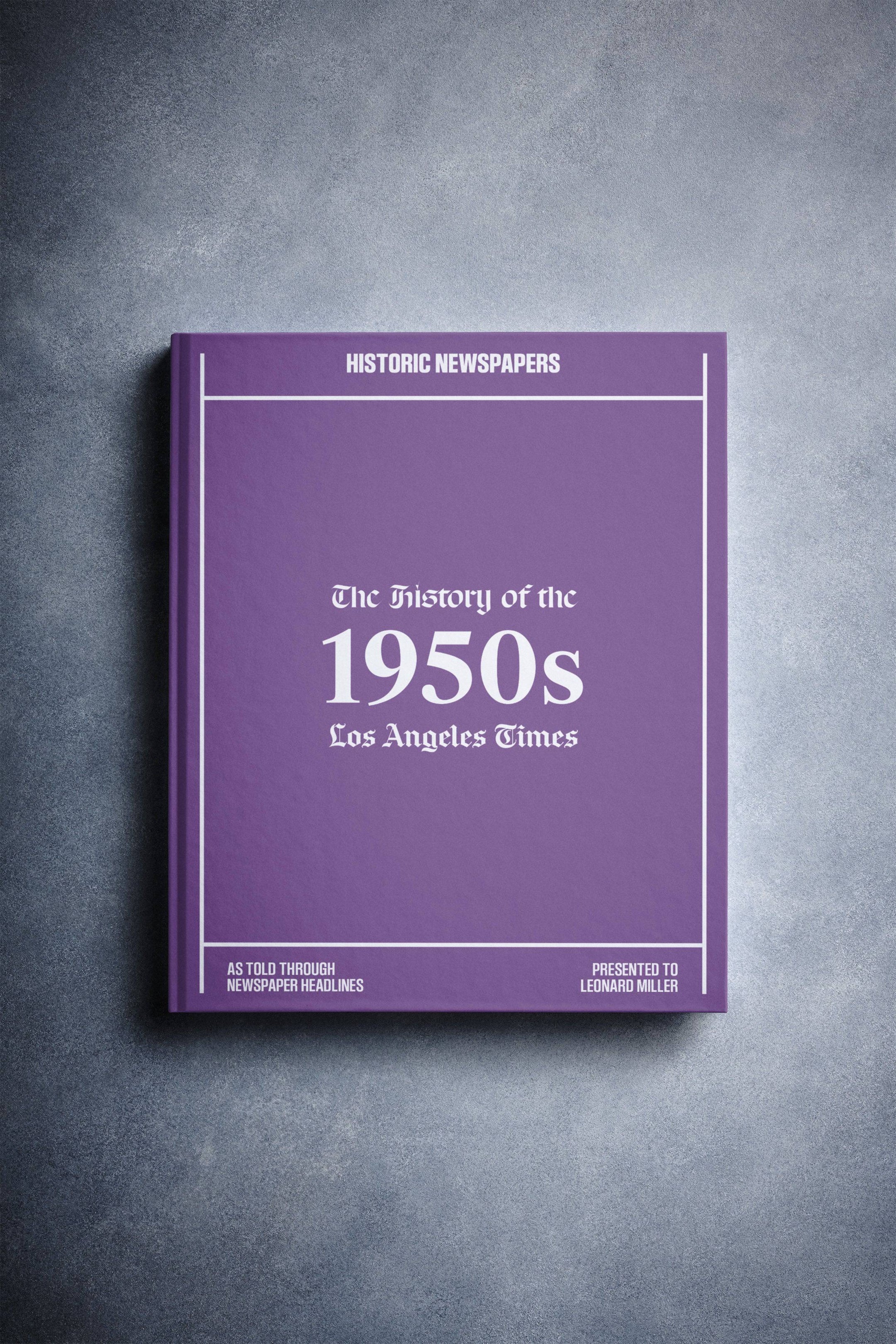 The History of 1950s Los Angeles Times Edition Book - Historic Newspapers