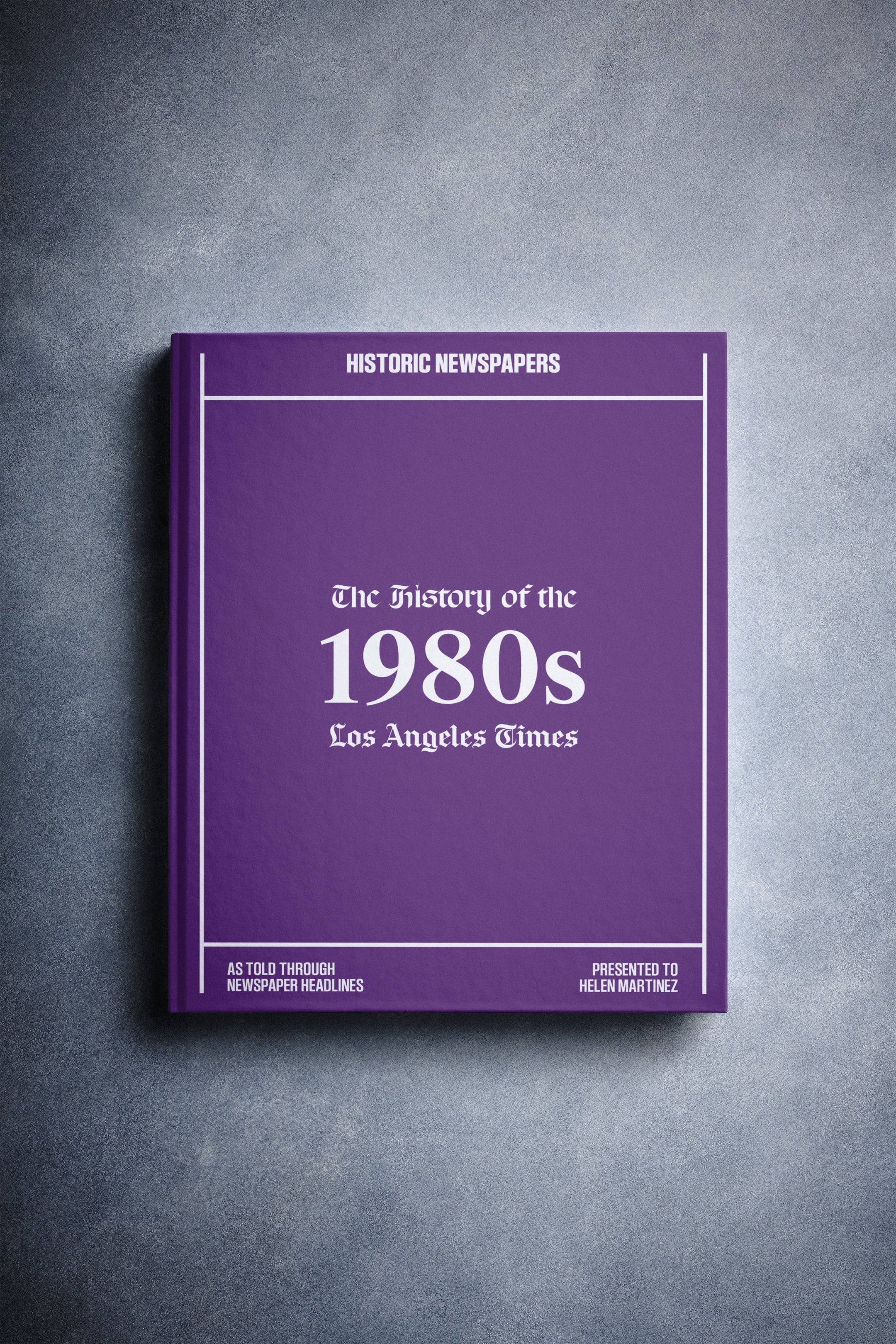 The History of 1980s Los Angeles Times Edition Book - Historic Newspapers