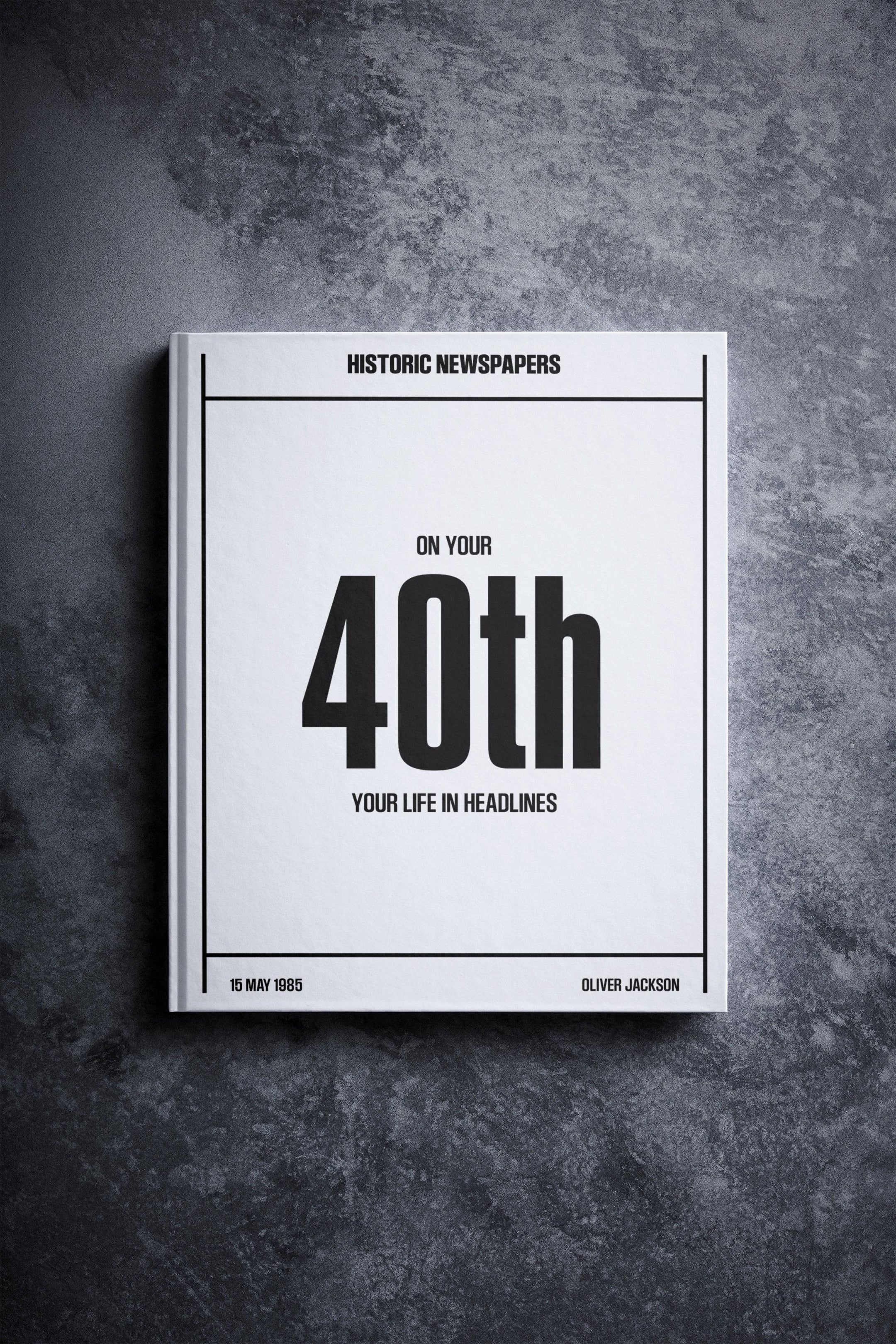 40th Milestone Birthday Newspaper Book