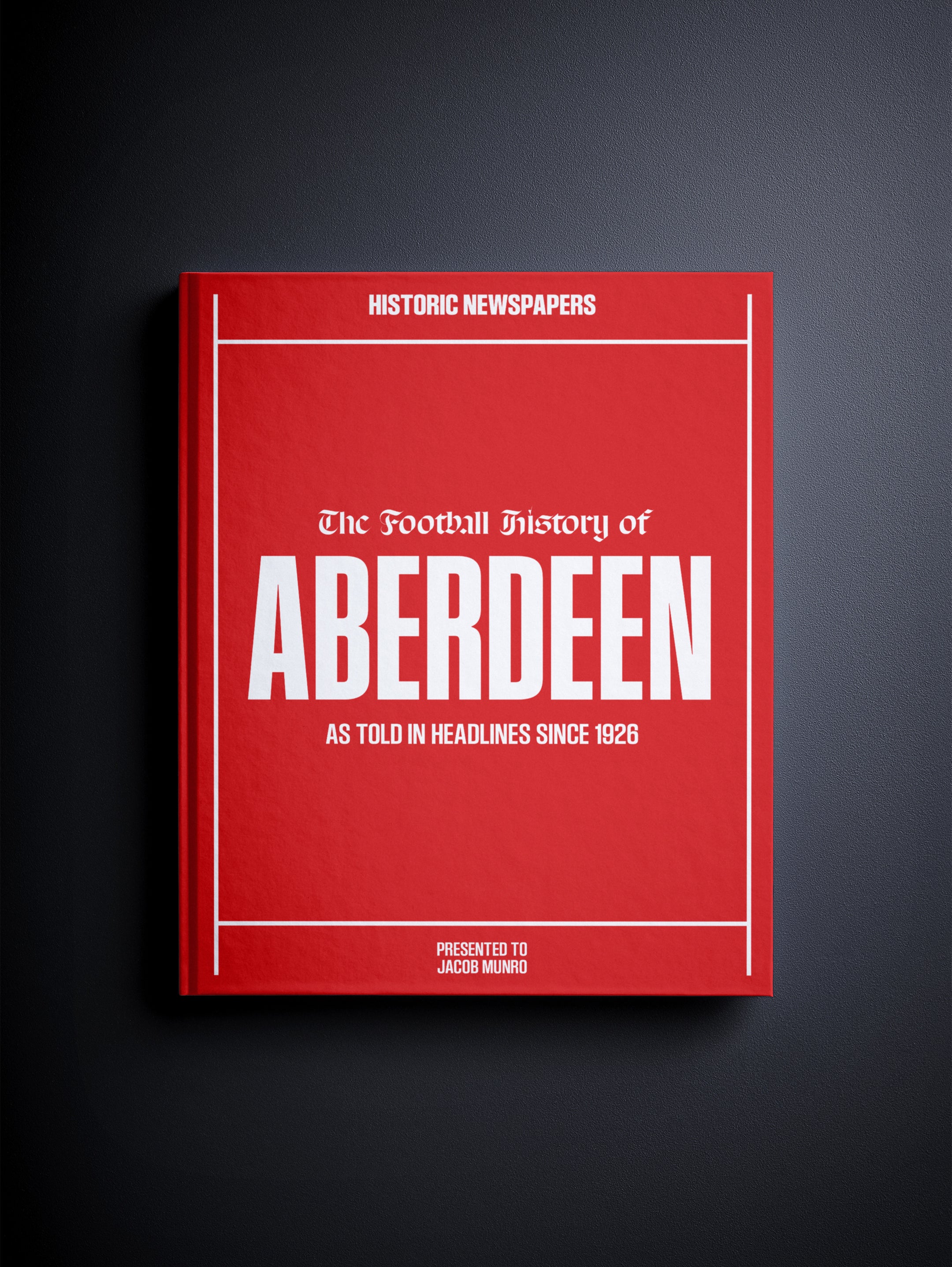 The Football History of Aberdeen Book - Historic Newspapers
