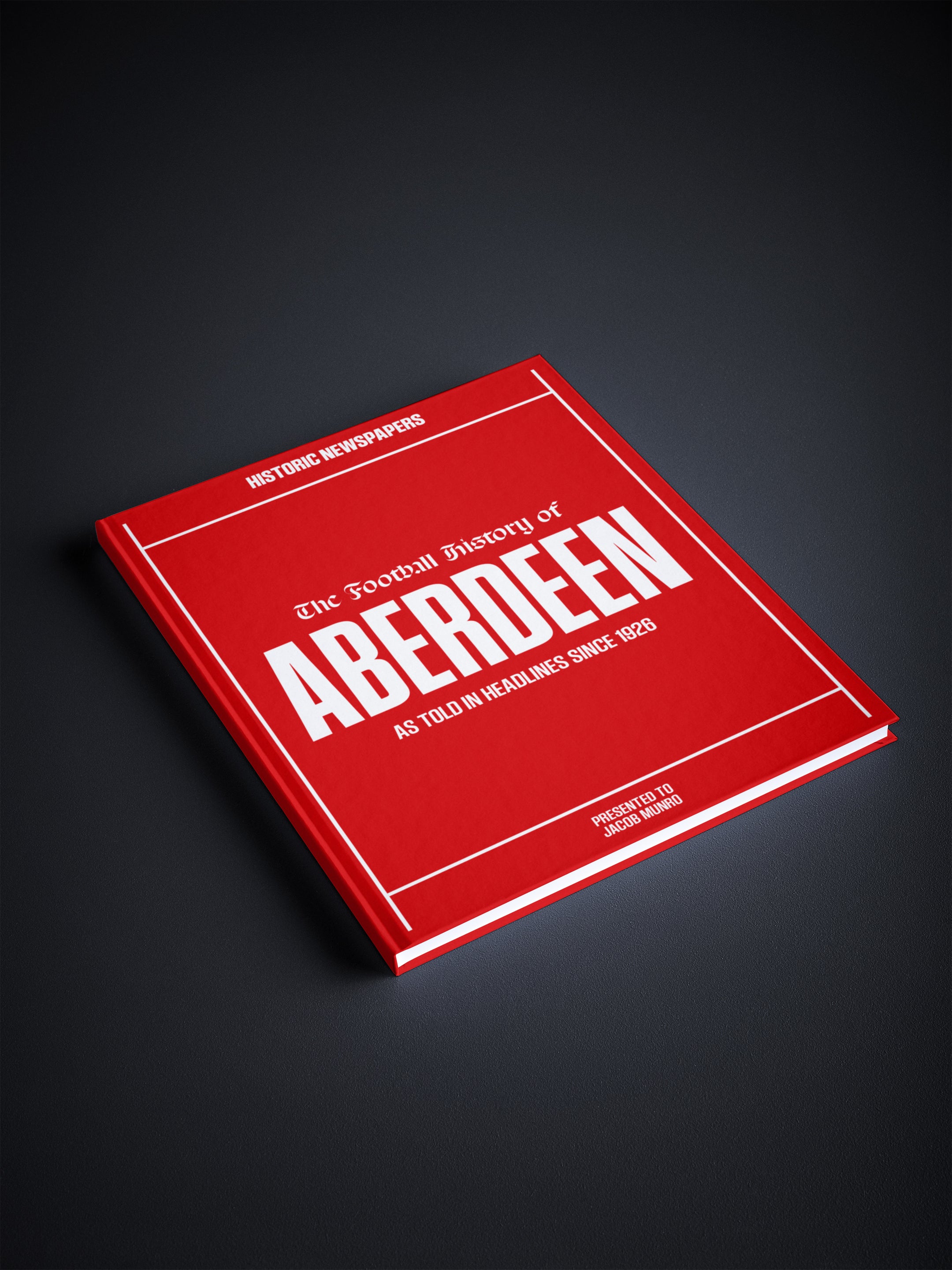 The Football History of Aberdeen Book - Historic Newspapers