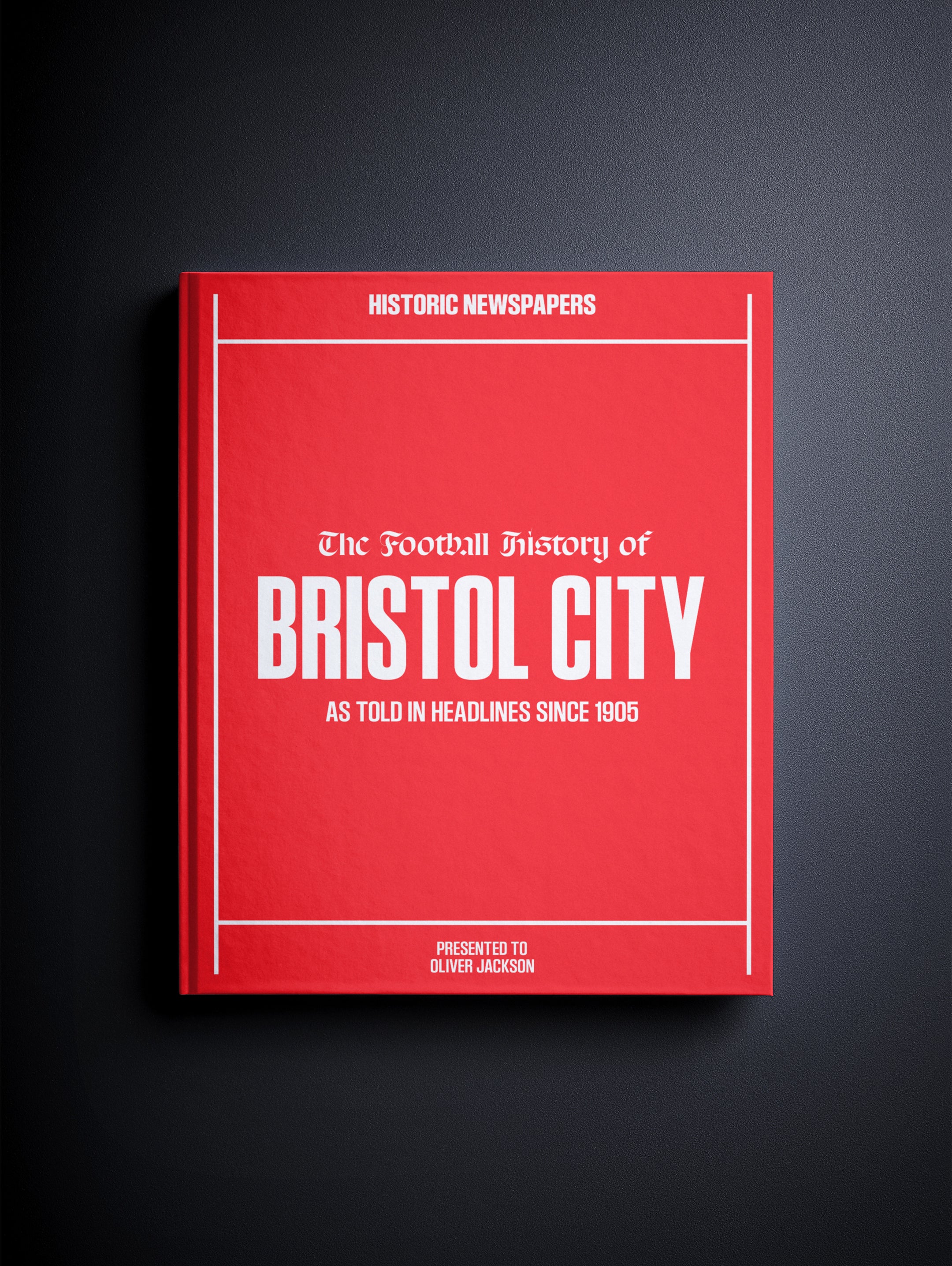 The Football History of Bristol City Book - Historic Newspapers