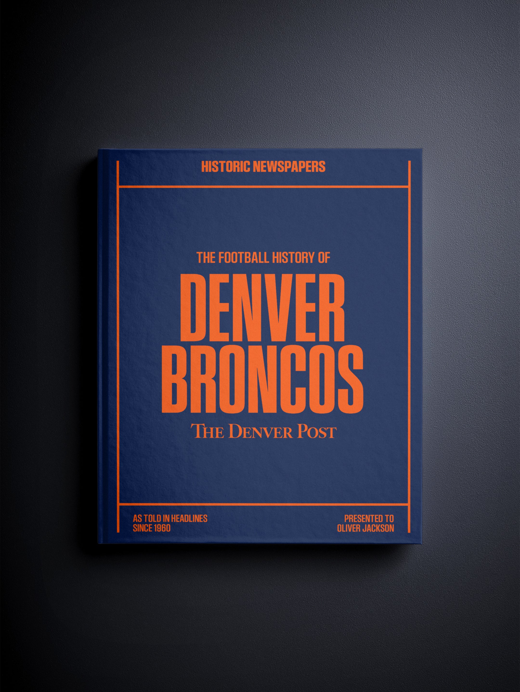 The US Football History of Denver Broncos Denver Post Edition Book - Historic Newspapers