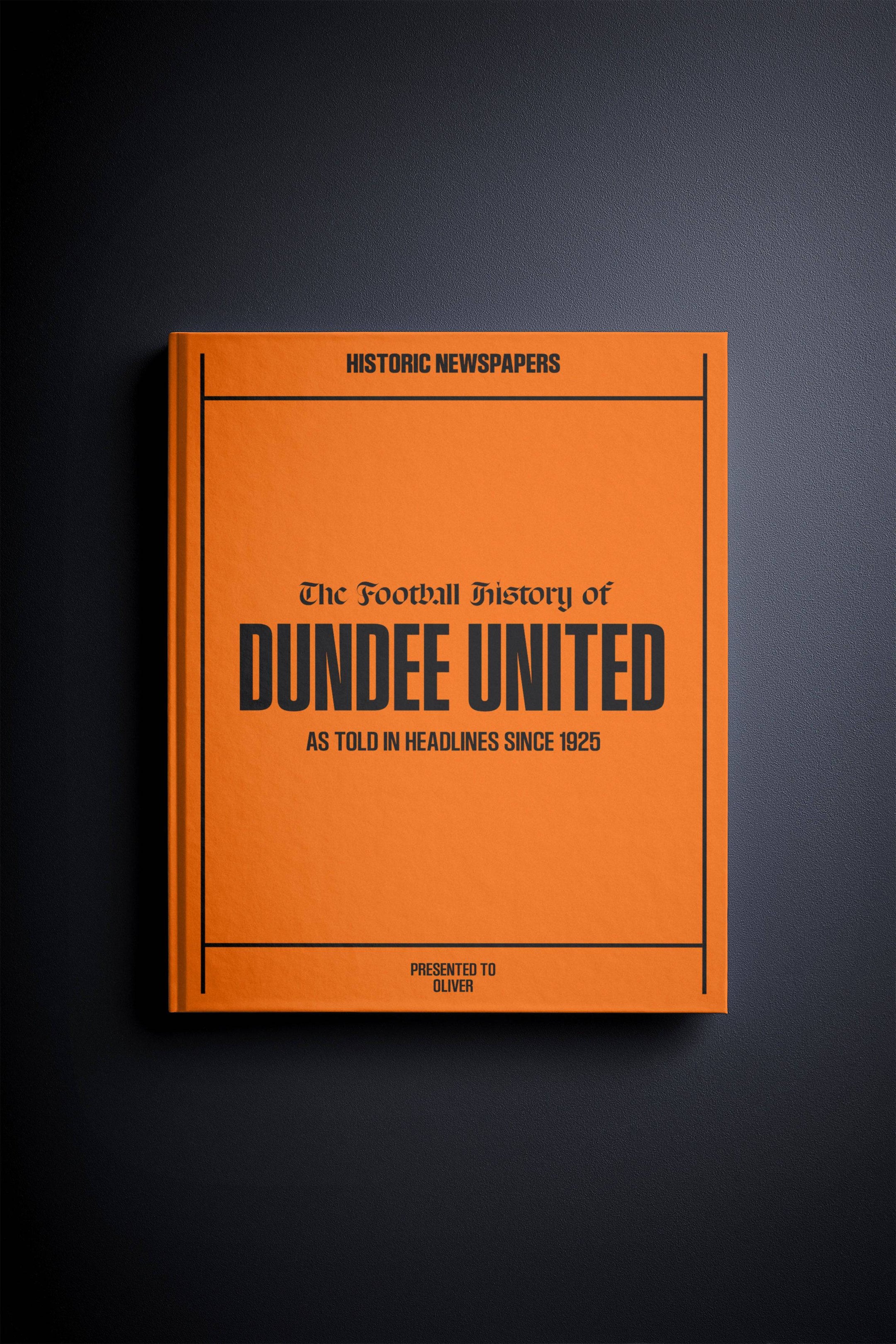 The Football History of Dundee United Book - Historic Newspapers