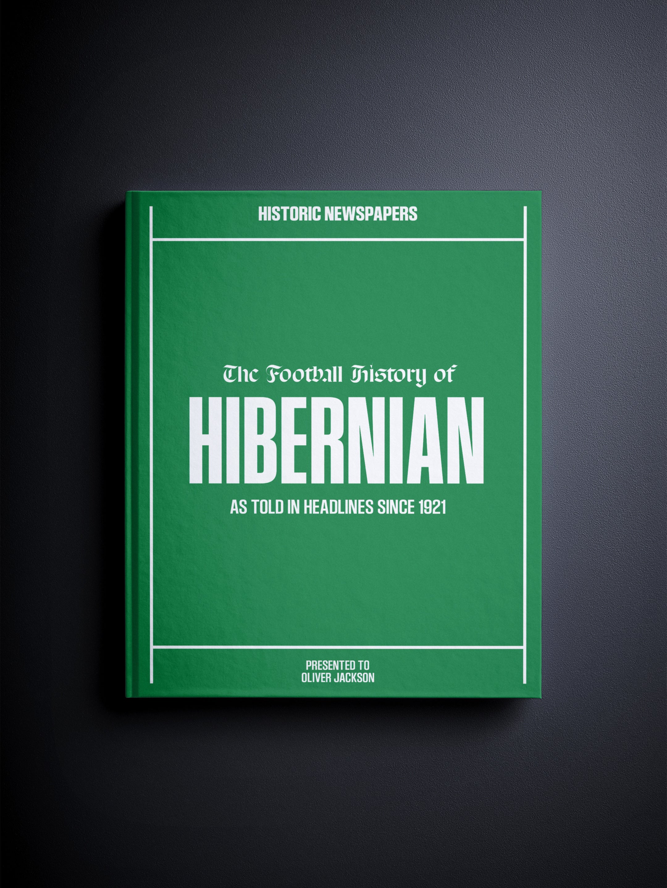 The Football History of Hibernian Book - Historic Newspapers