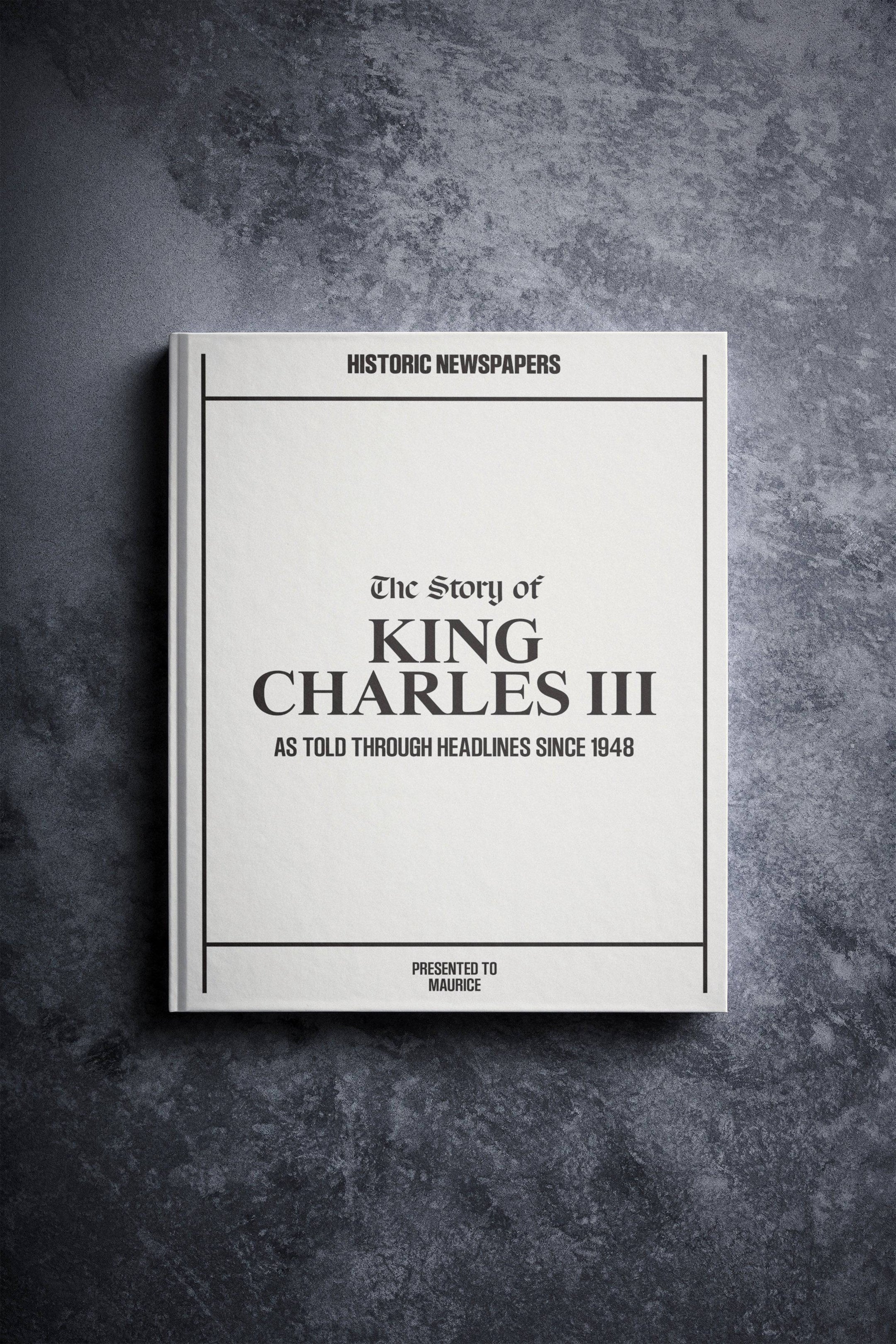 The Story of King Charles III Book - Historic Newspapers