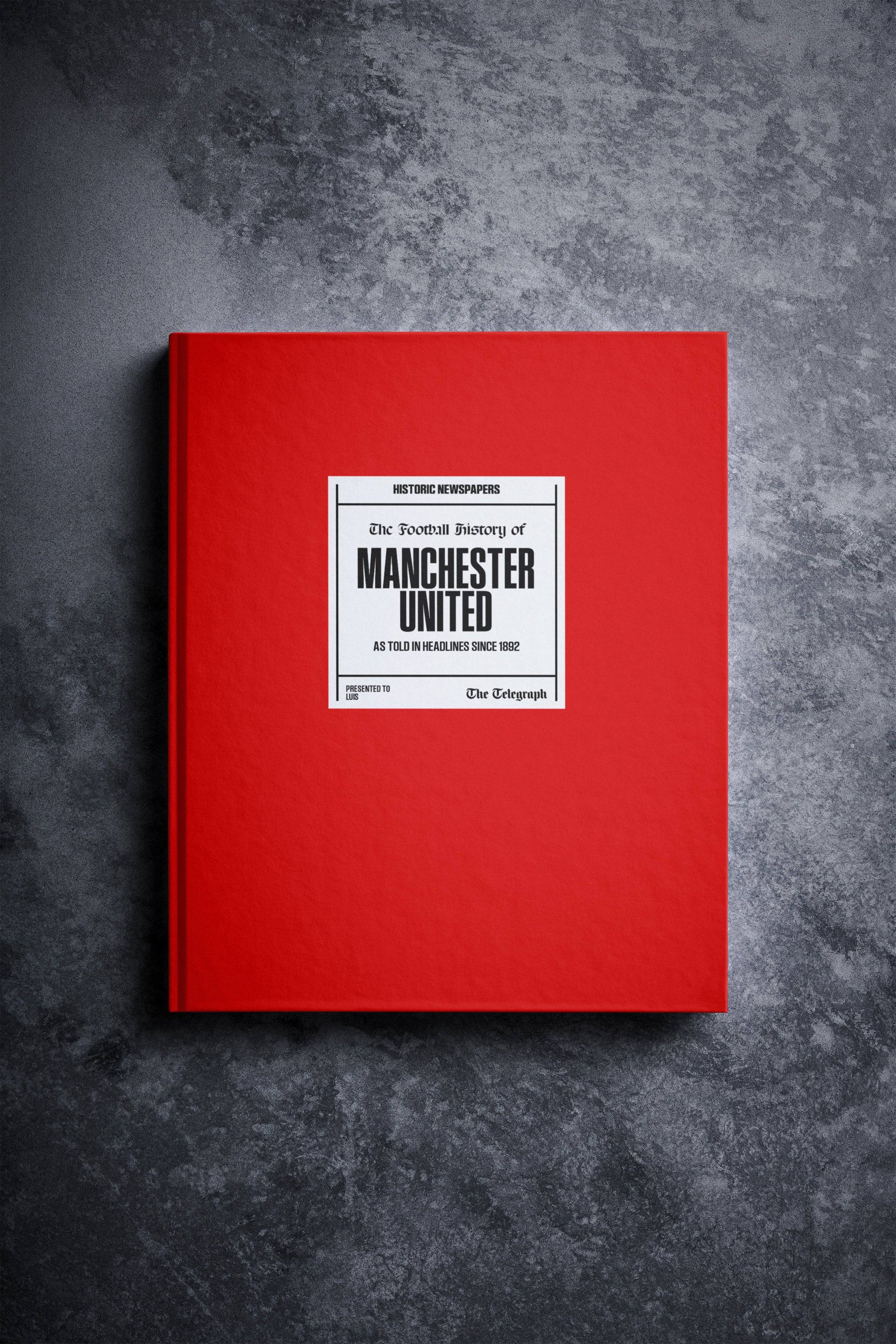 The Football History of Manchester United Telegraph Edition Book