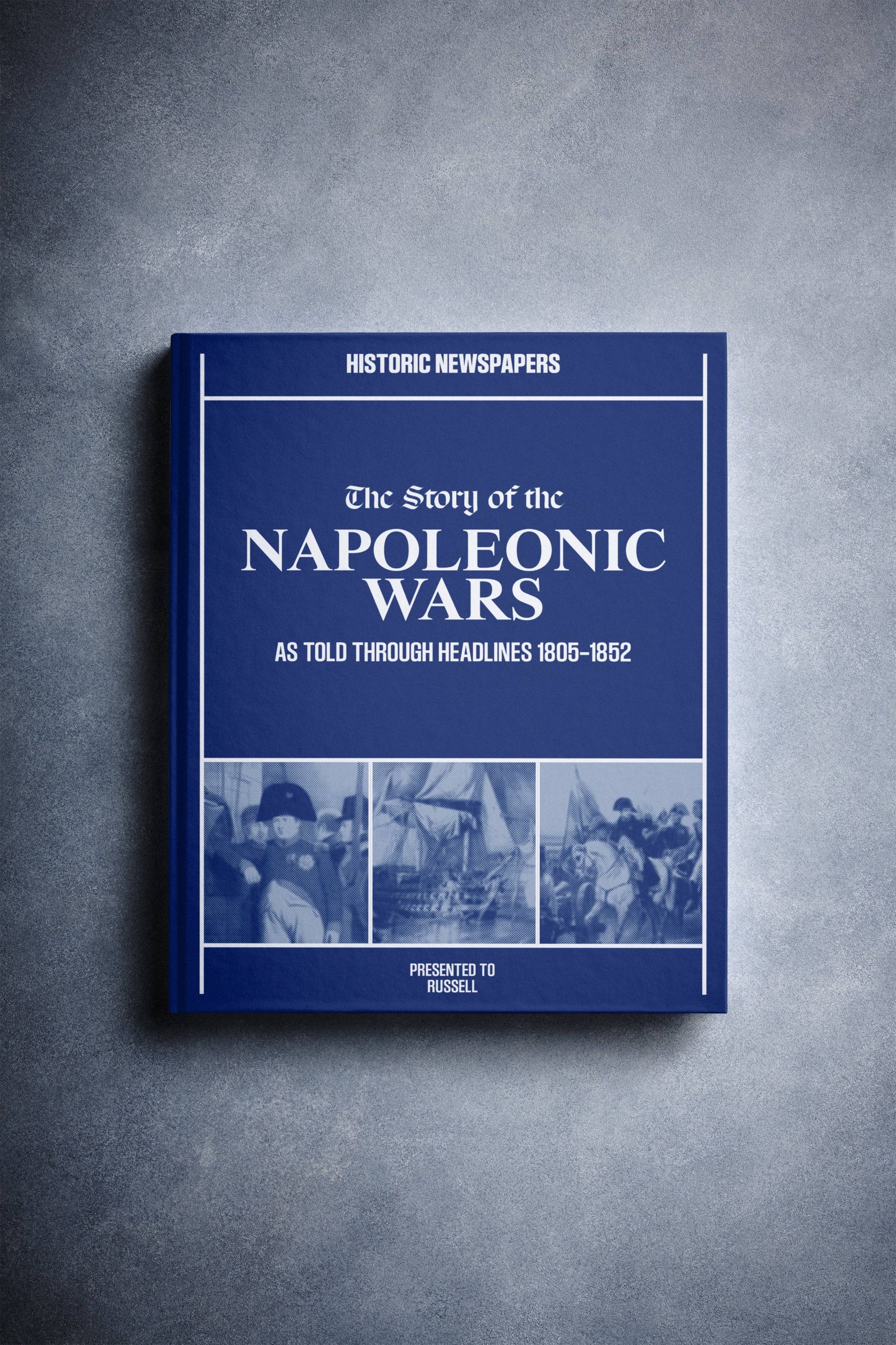 The Story of the Napoleonic Wars Pictorial Edition Book - Historic Newspapers