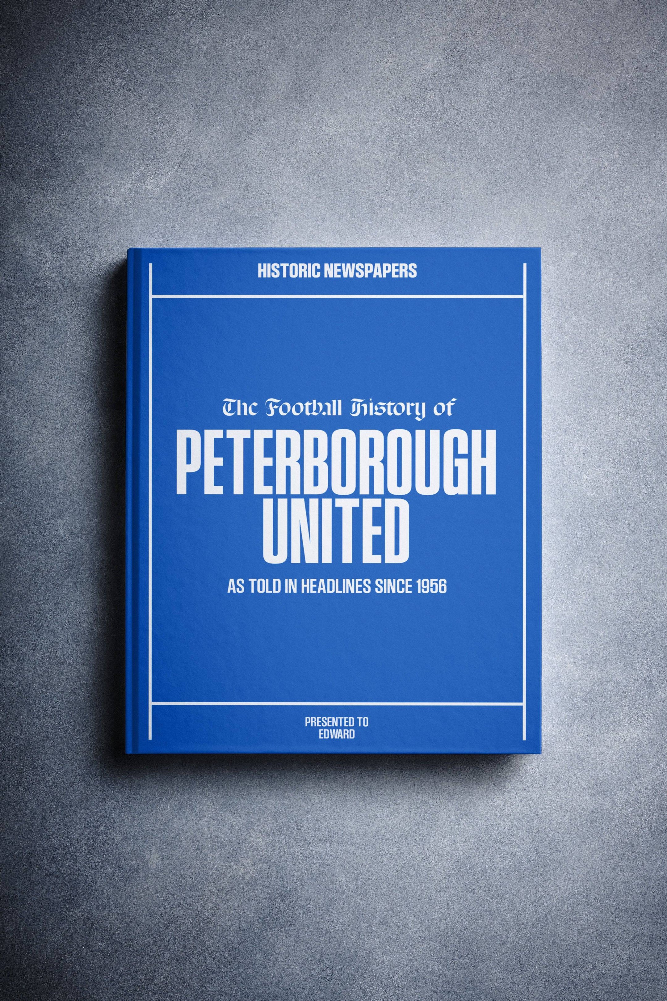 The Football History of Peterborough United Book - Historic Newspapers