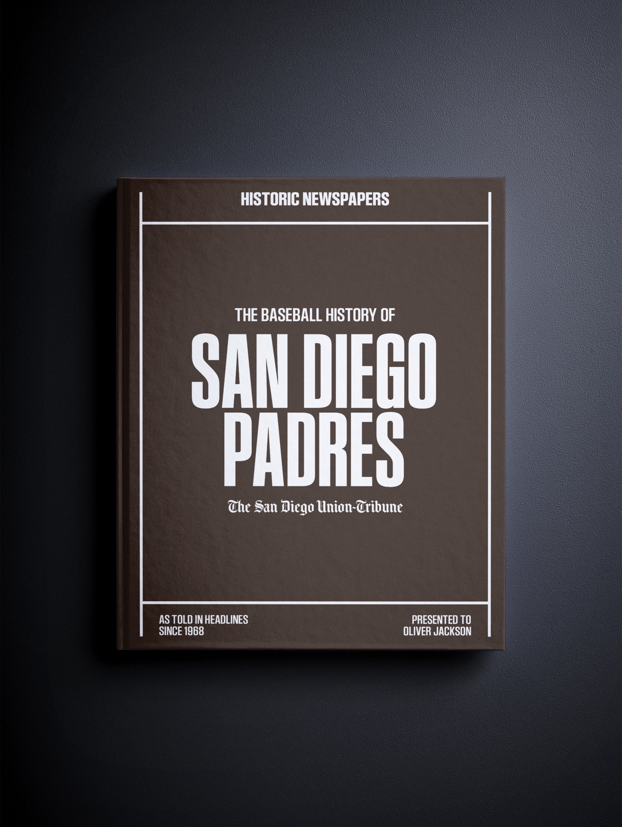 The Baseball History of San Diego Padres San Diego Union-Tribune Edition
