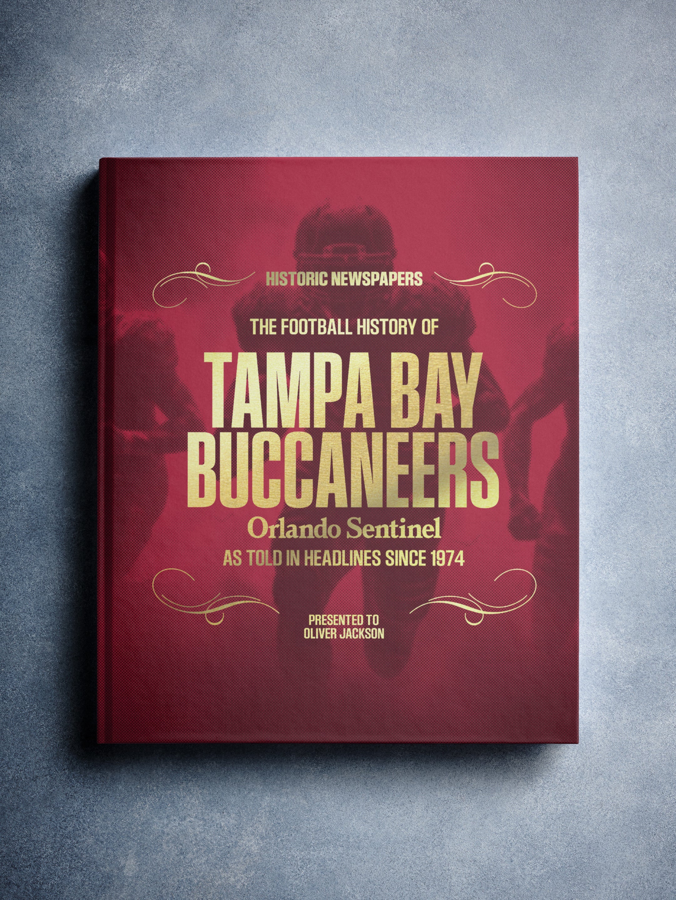 The Football History of Tampa Bay Buccaneers Orlando Sentinel Edition Book