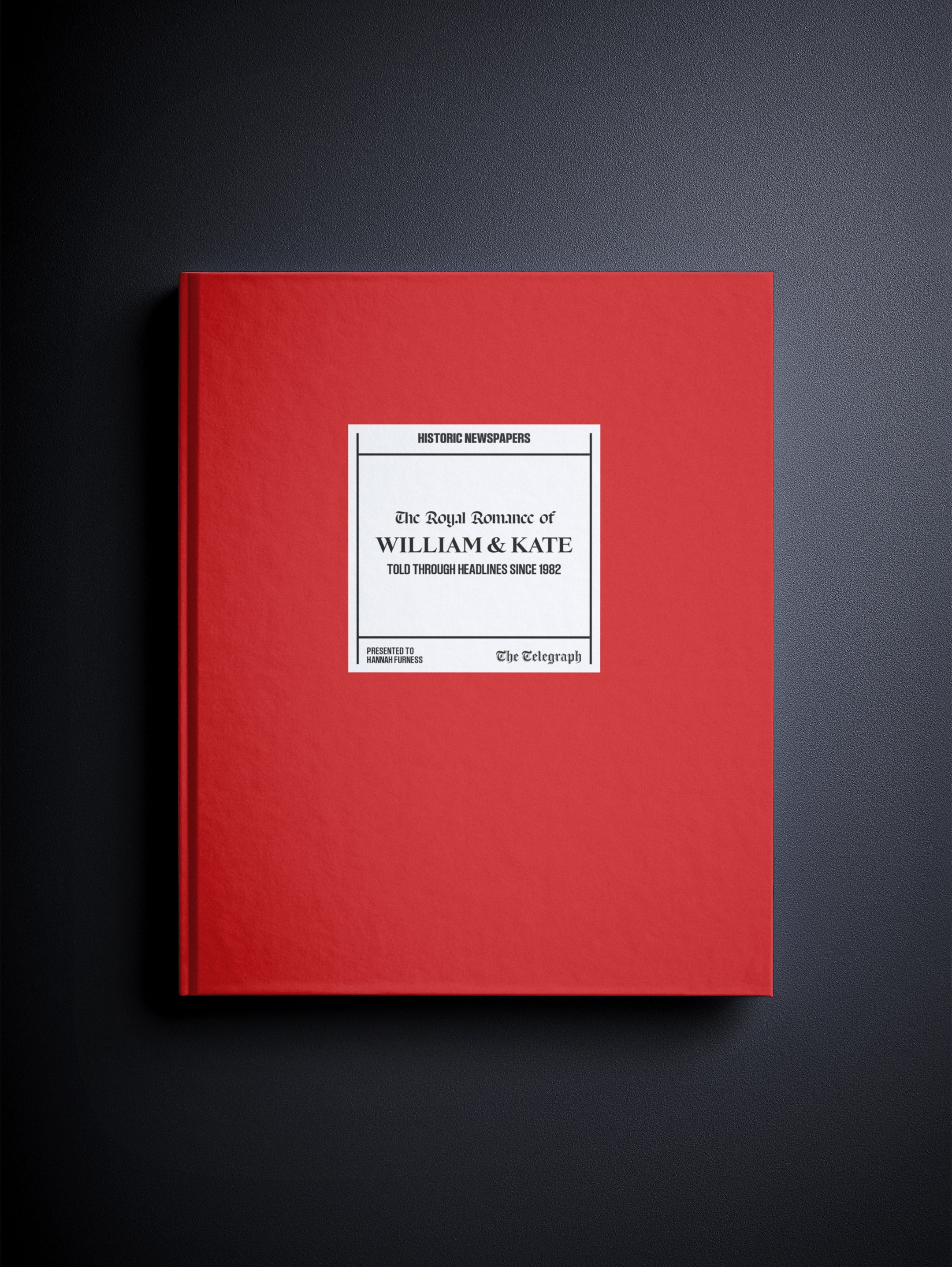 The Royal Romance of William and Kate Telegraph Edition