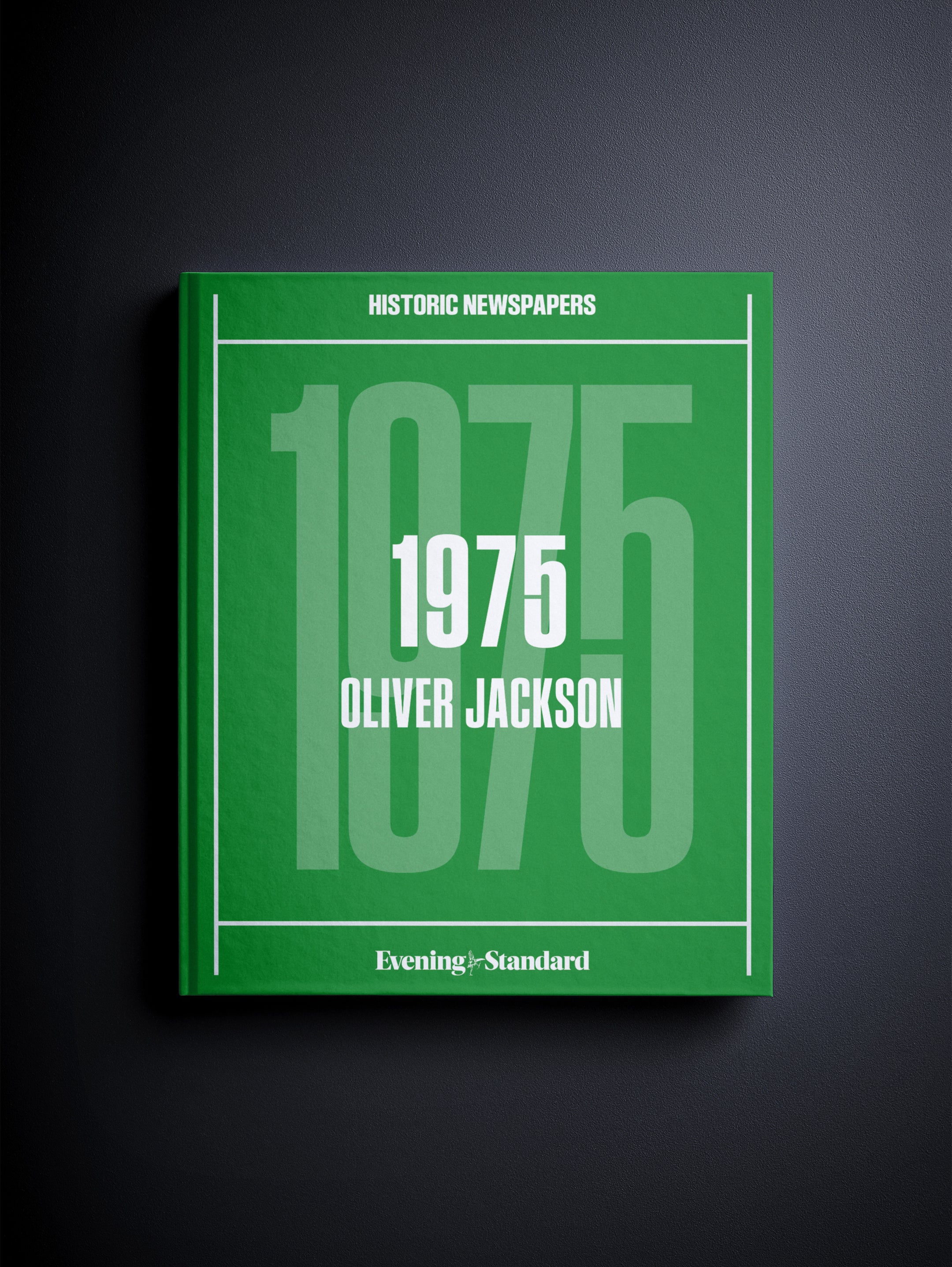 Your Year in Headlines 1975 Evening Standard Edition