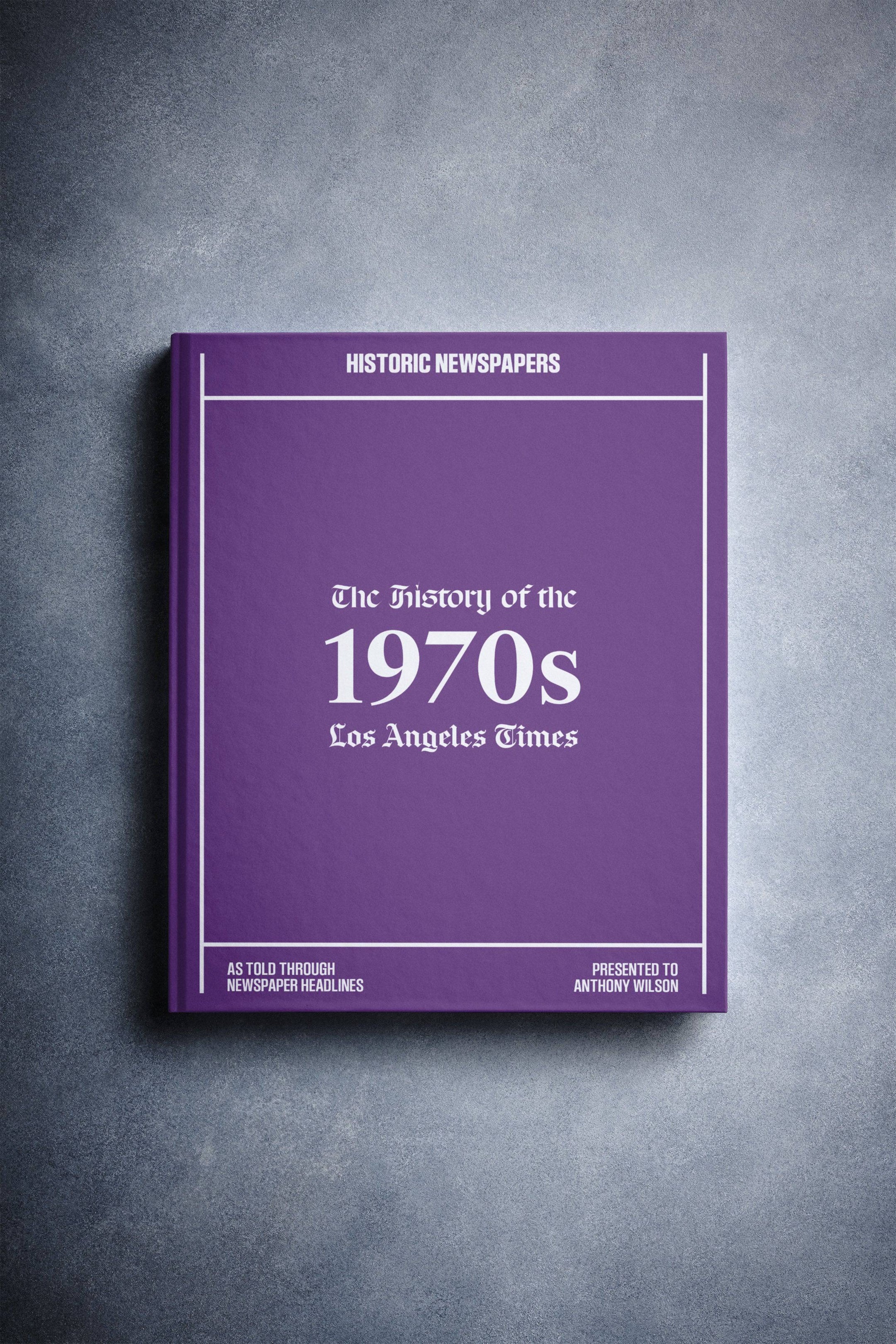 The History of 1970s Los Angeles Times Edition Book - Historic Newspapers