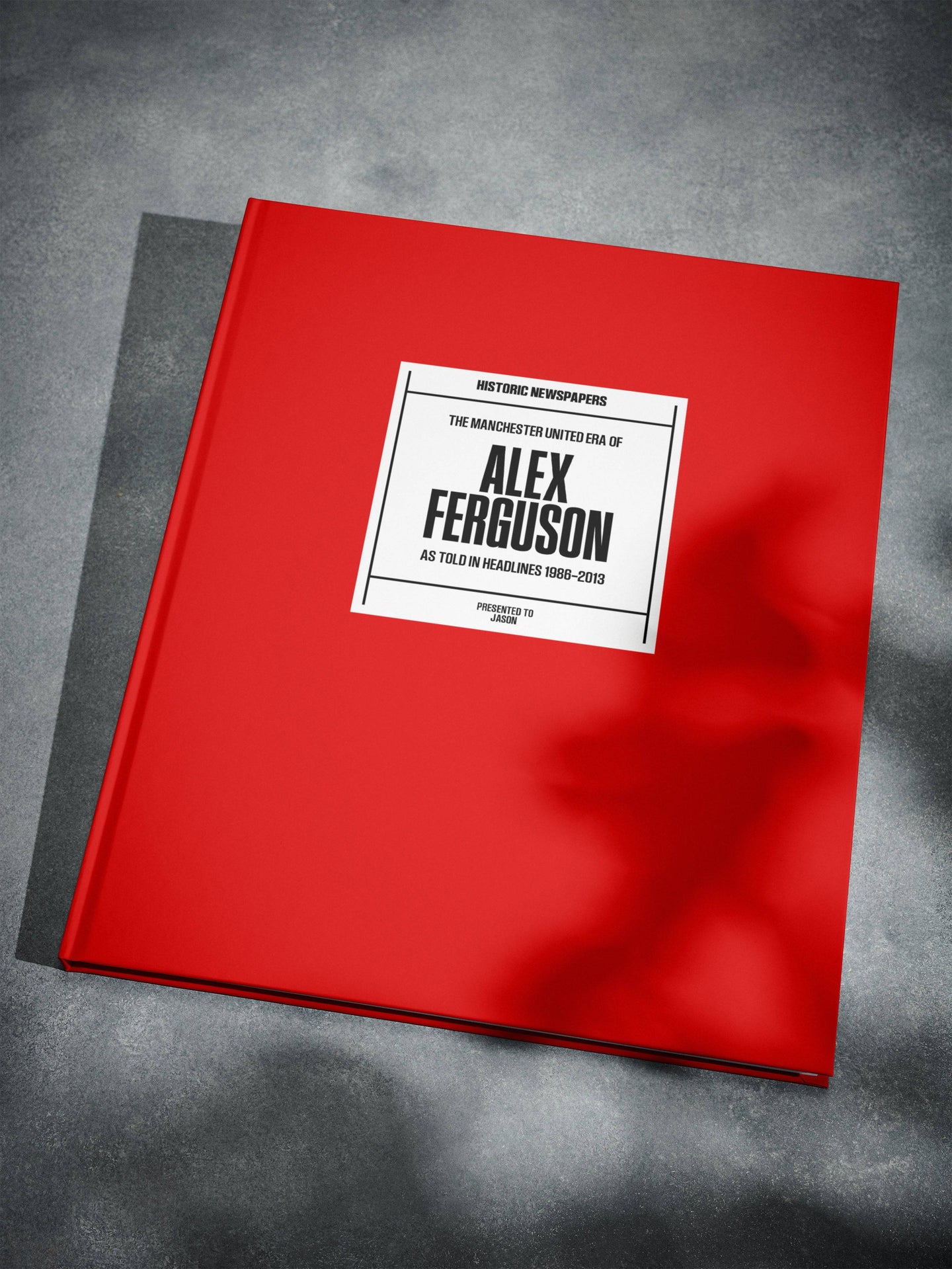The Story of Alex Ferguson Book - Historic Newspapers
