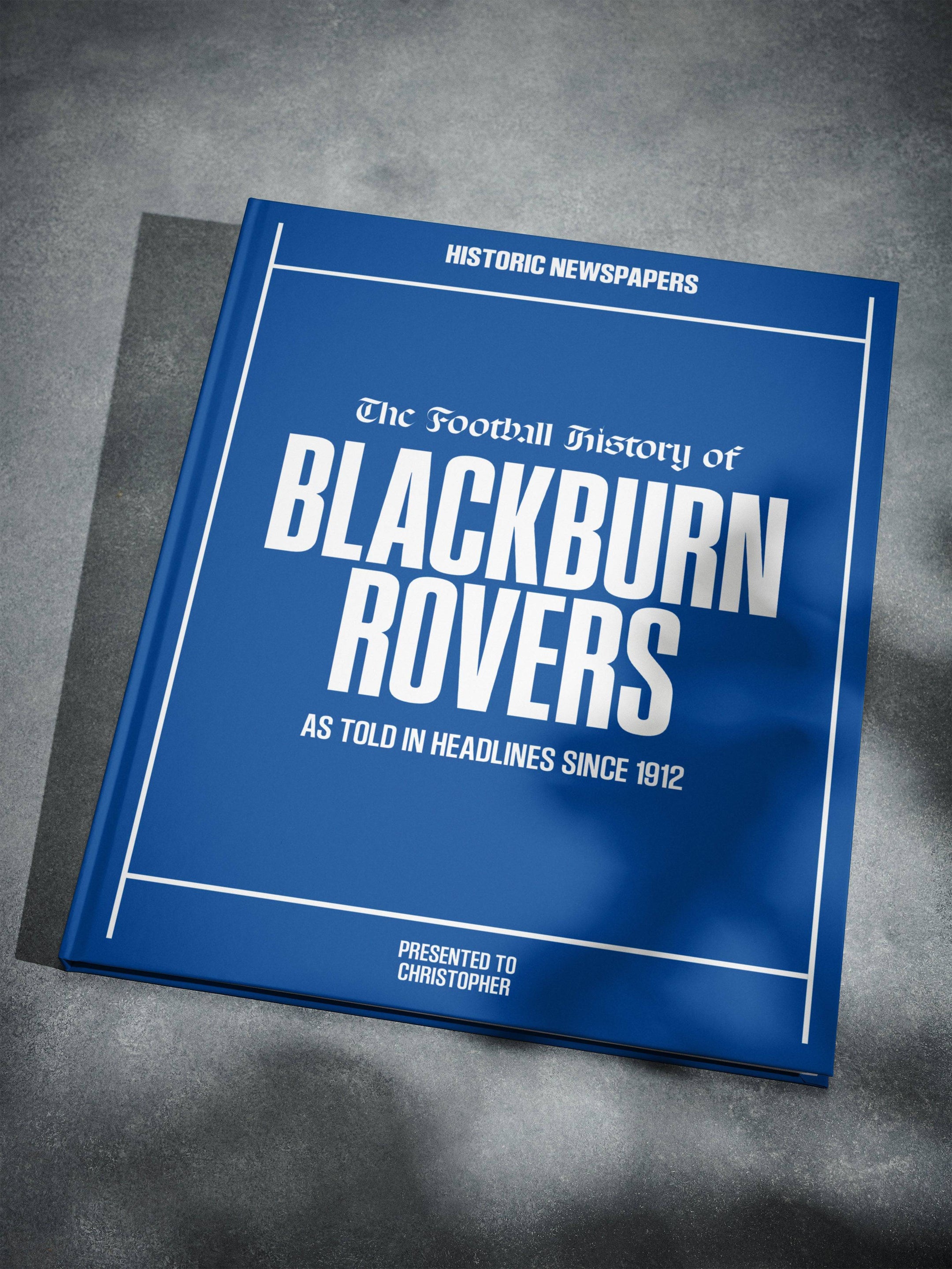 The Football History of Blackburn Rovers Book - Historic Newspapers