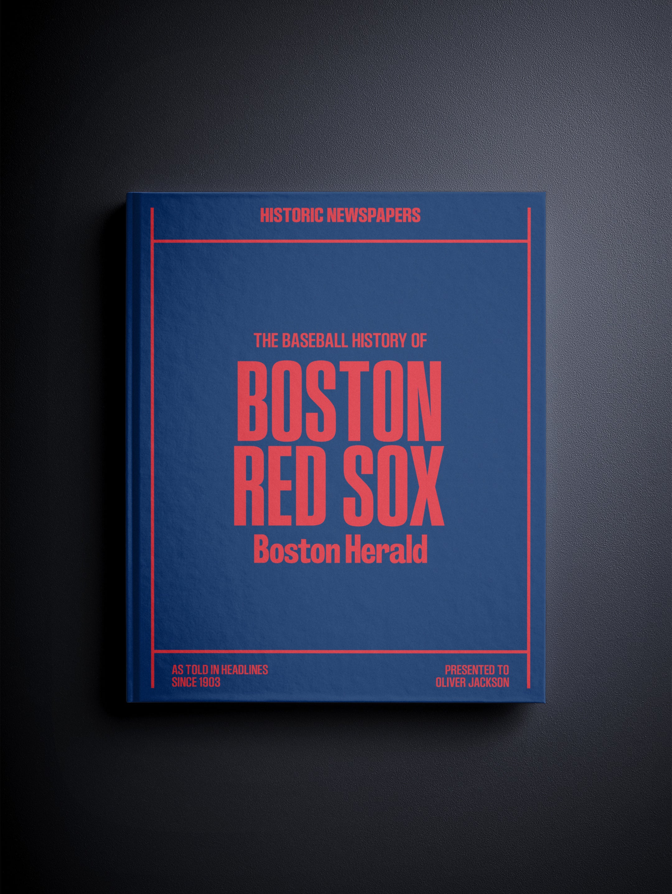 The Baseball History of Boston Red Sox Boston Herald Edition