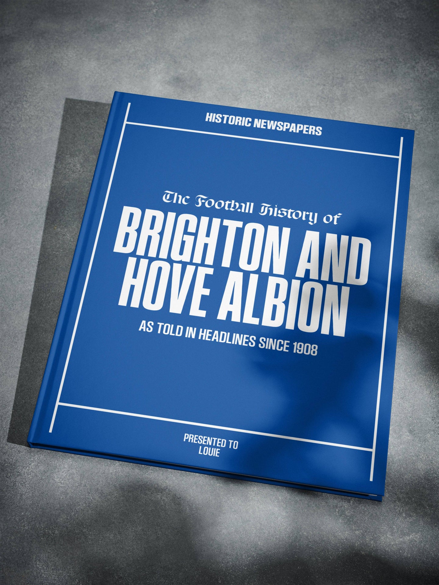 The Football History of Brighton and Hove Albion Book - Historic Newspapers
