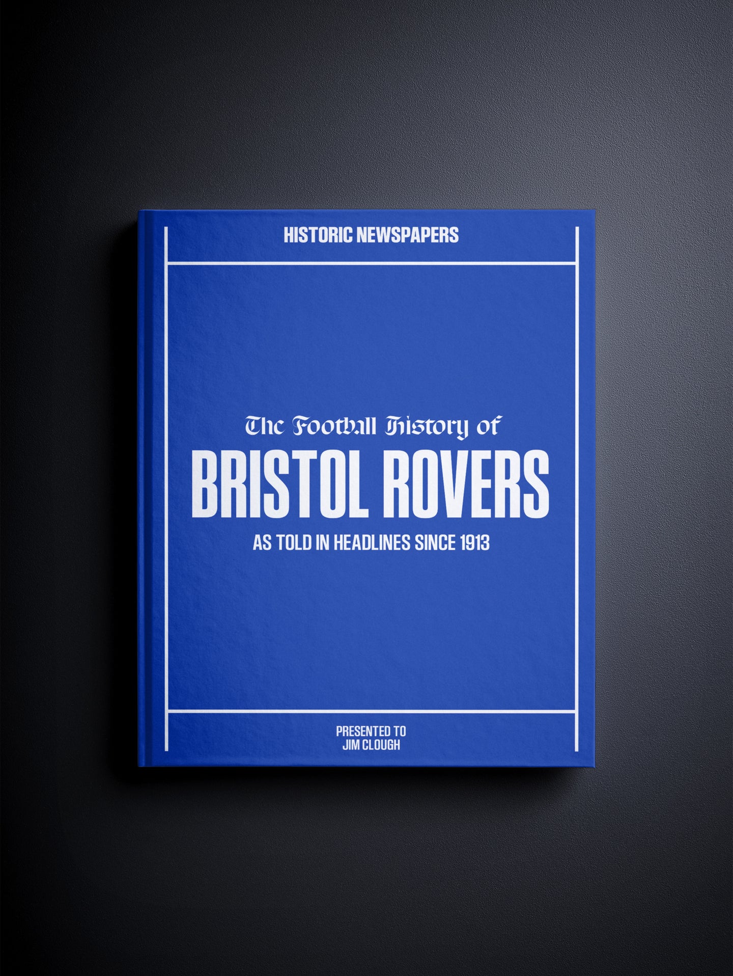 The Football History of Bristol Rovers Book - Historic Newspapers