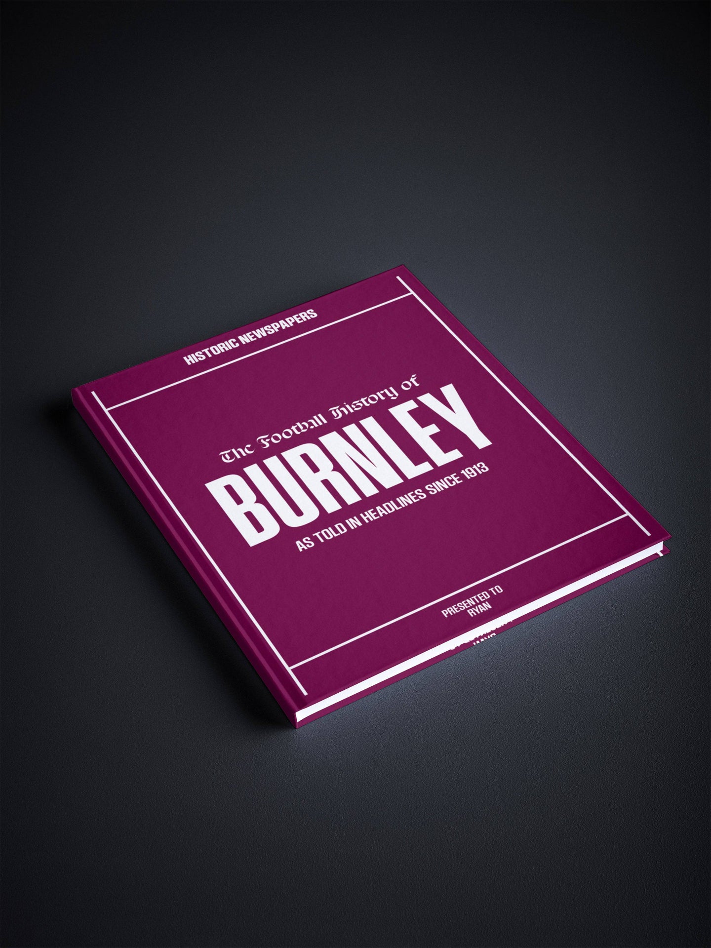 The Football History of Burnley Book - Historic Newspapers