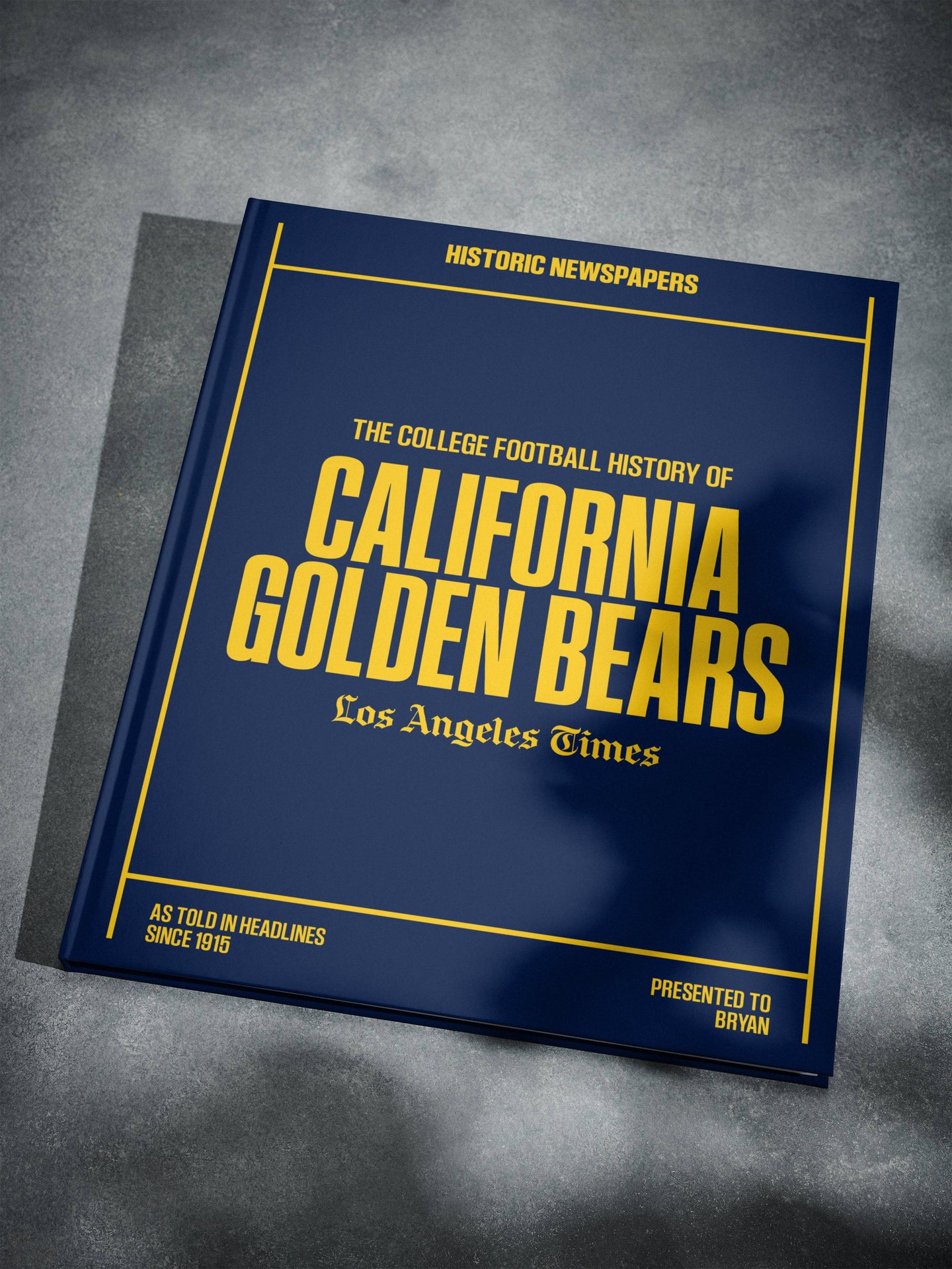 The College Football History of California Golden Bears Los Angeles Times Edition