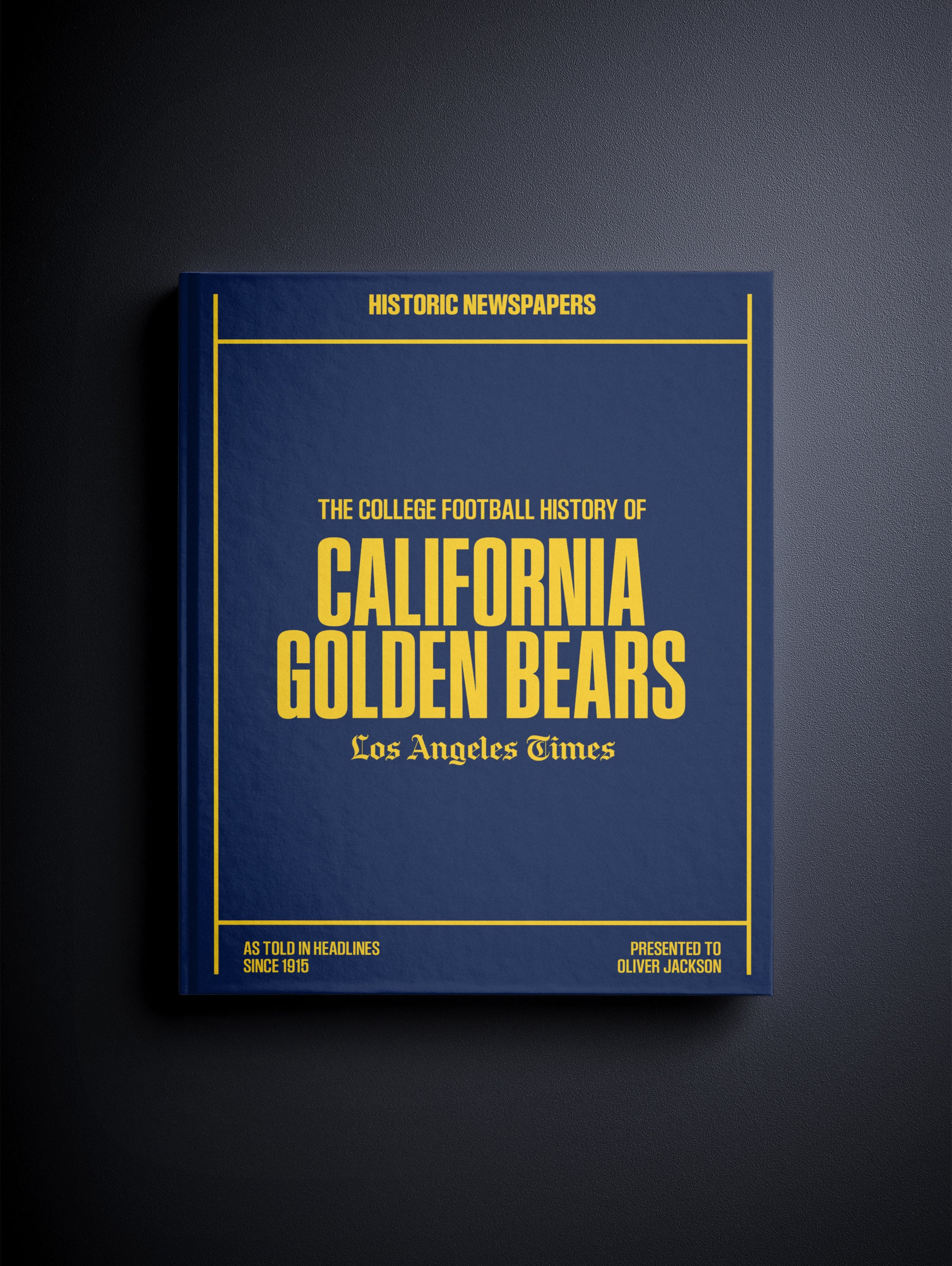 The College Football History of California Golden Bears Los Angeles Times Edition