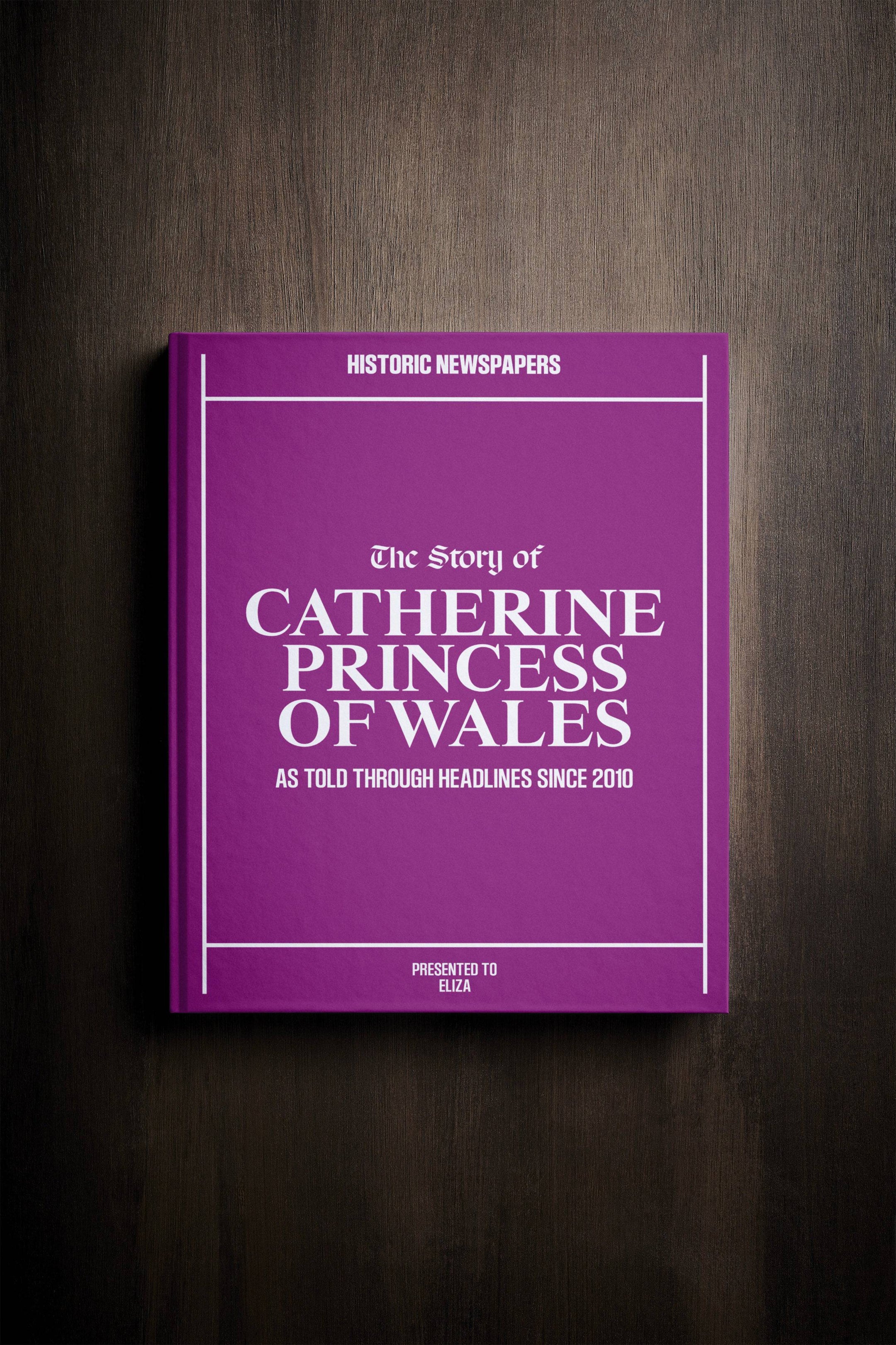 The Story of Catherine Princess of Wales Book - Historic Newspapers