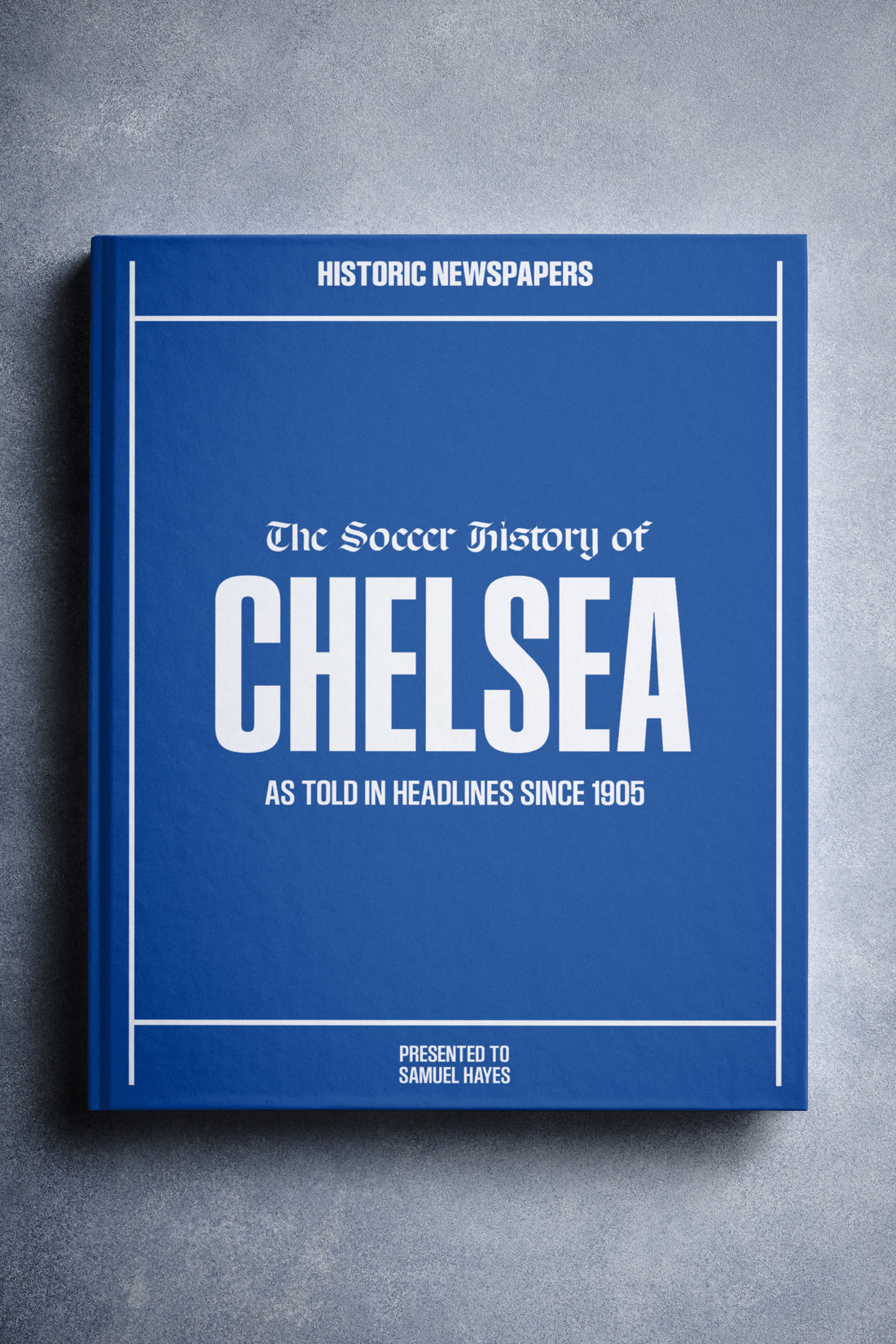 The Football History of Chelsea Book | Historic Newspapers