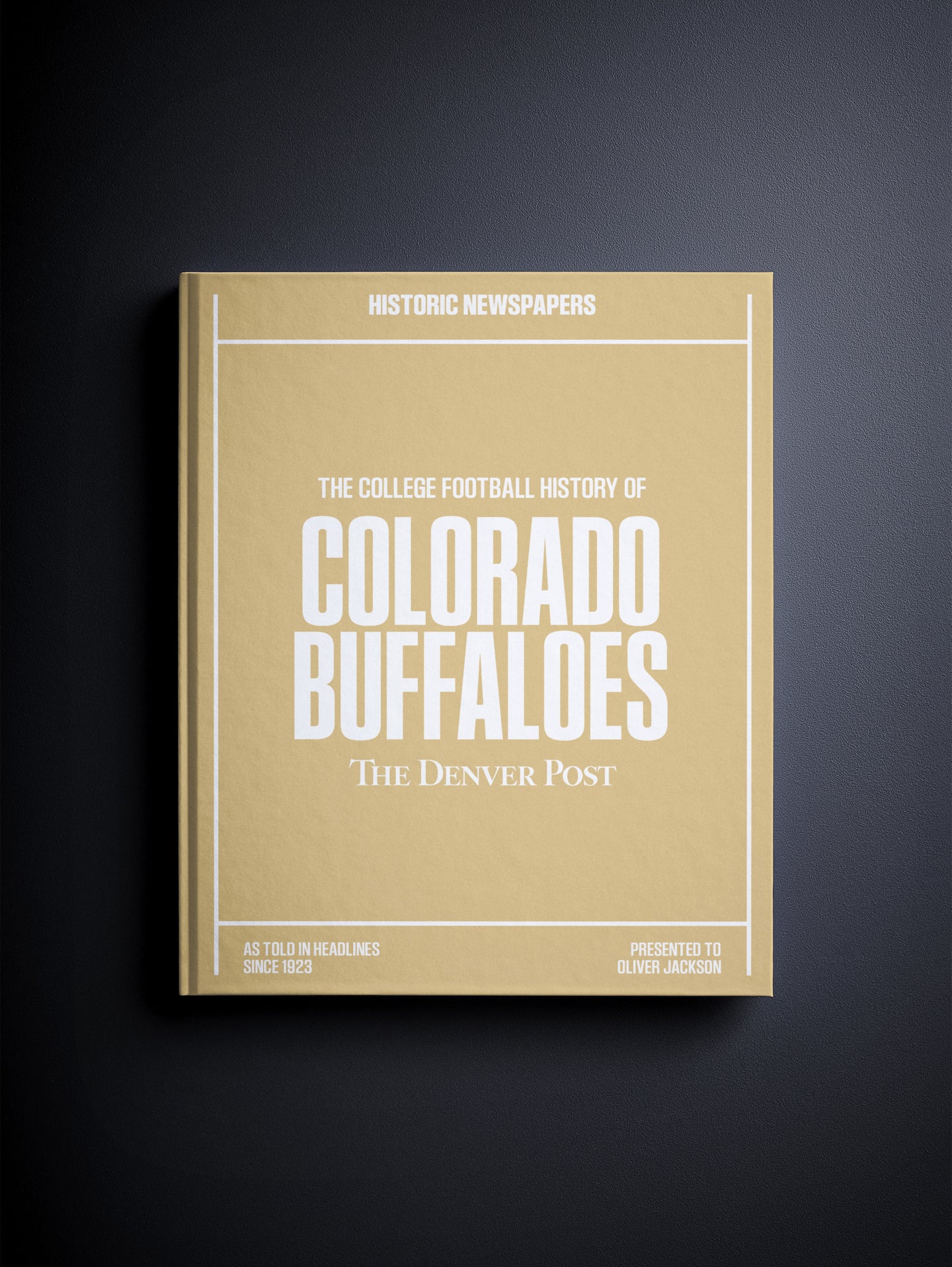 The College Football History of Colorado Buffaloes Denver Post Edition