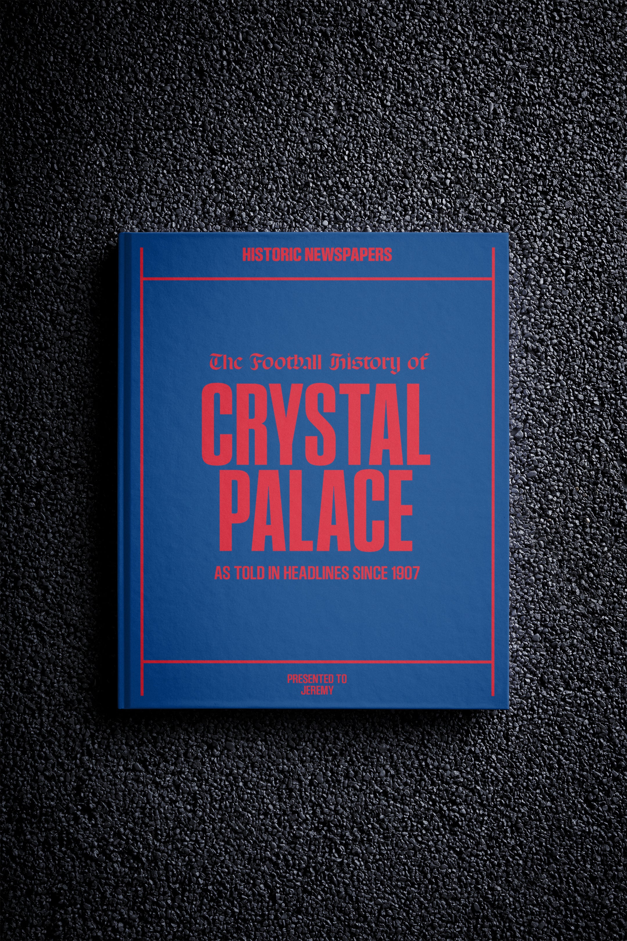 The Football History of Crystal Palace Book - Historic Newspapers