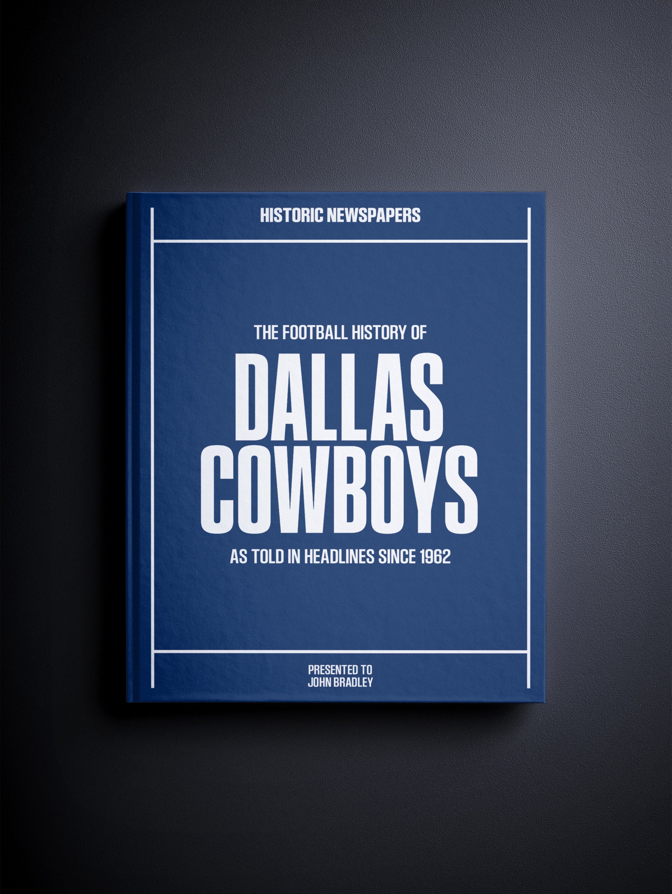 The US Football History of Dallas Cowboys Book