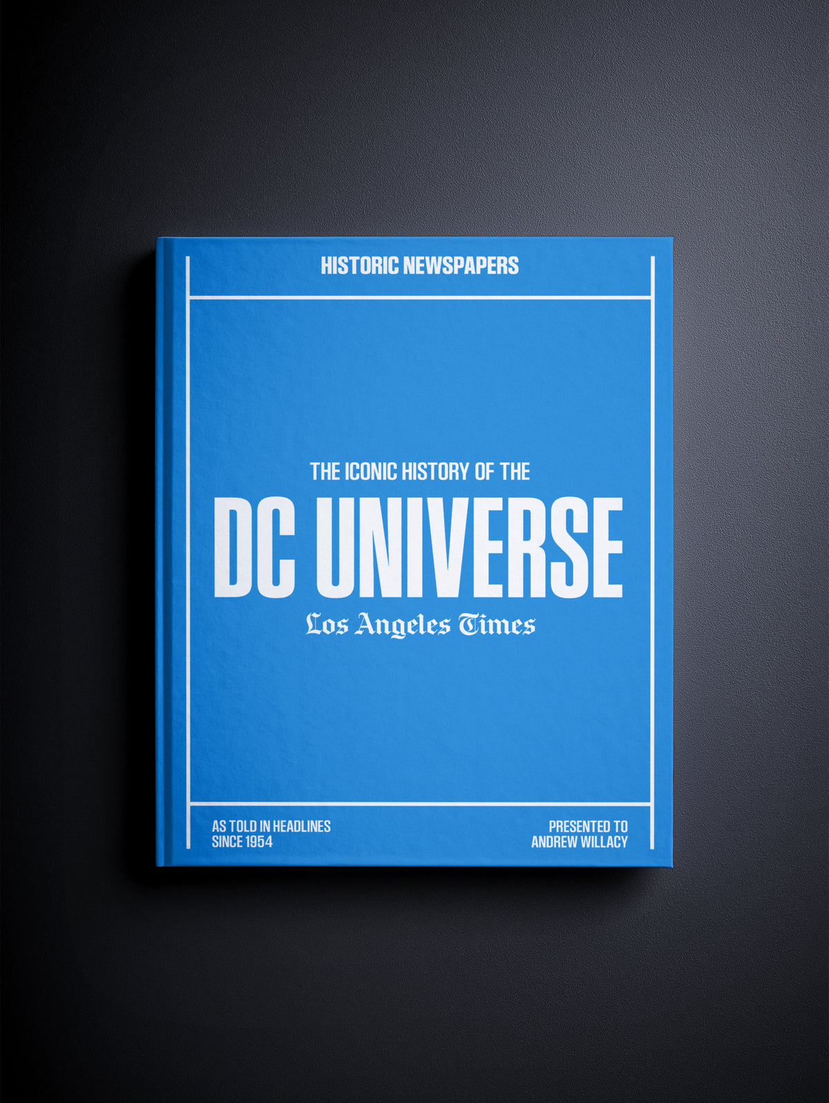 Who Invented Dc Iconic History of the DC Universe Los Angeles Times Edition | Historic ...