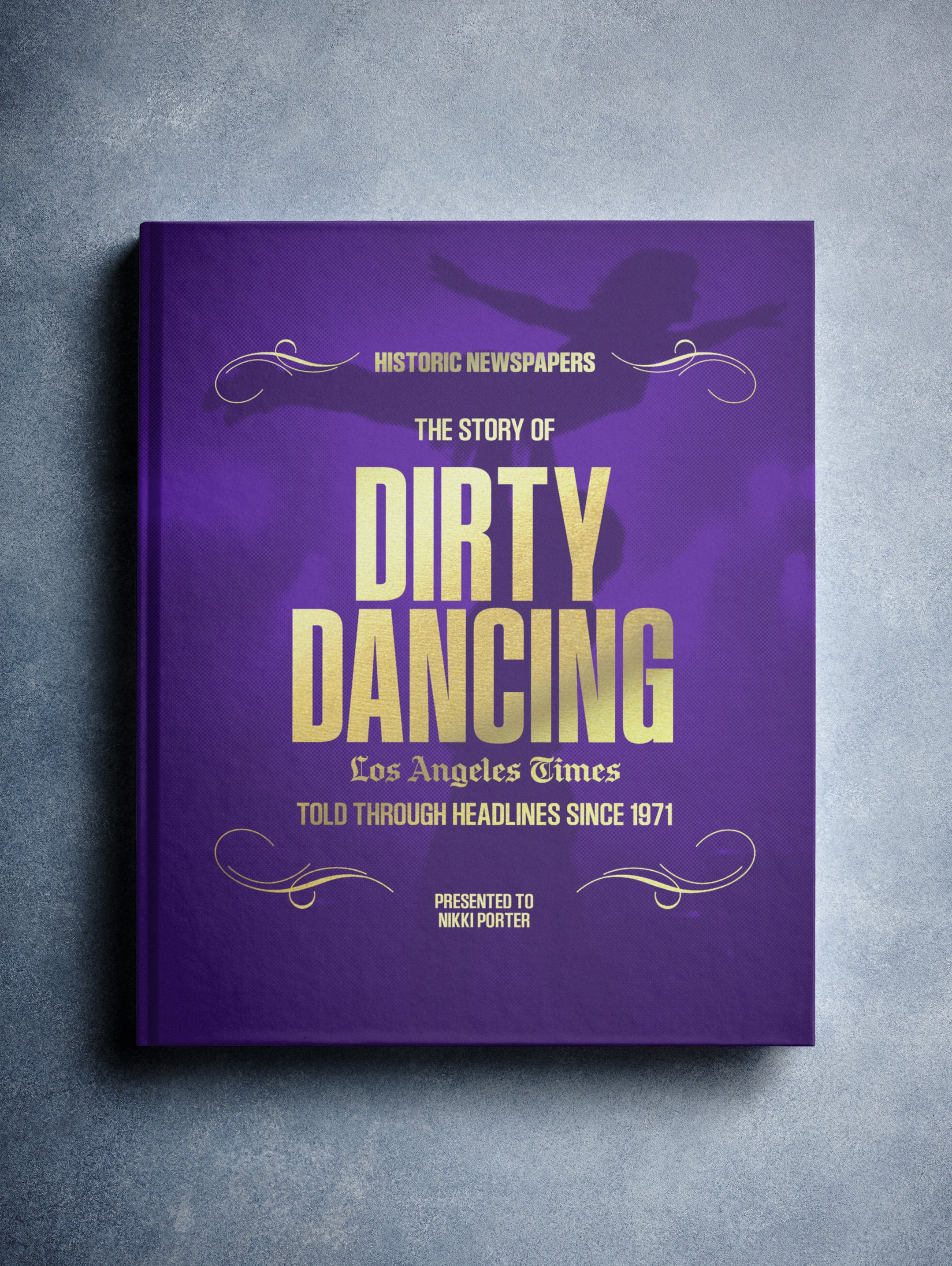 The Story of Dirty Dancing Los Angeles Times Edition - Historic Newspapers