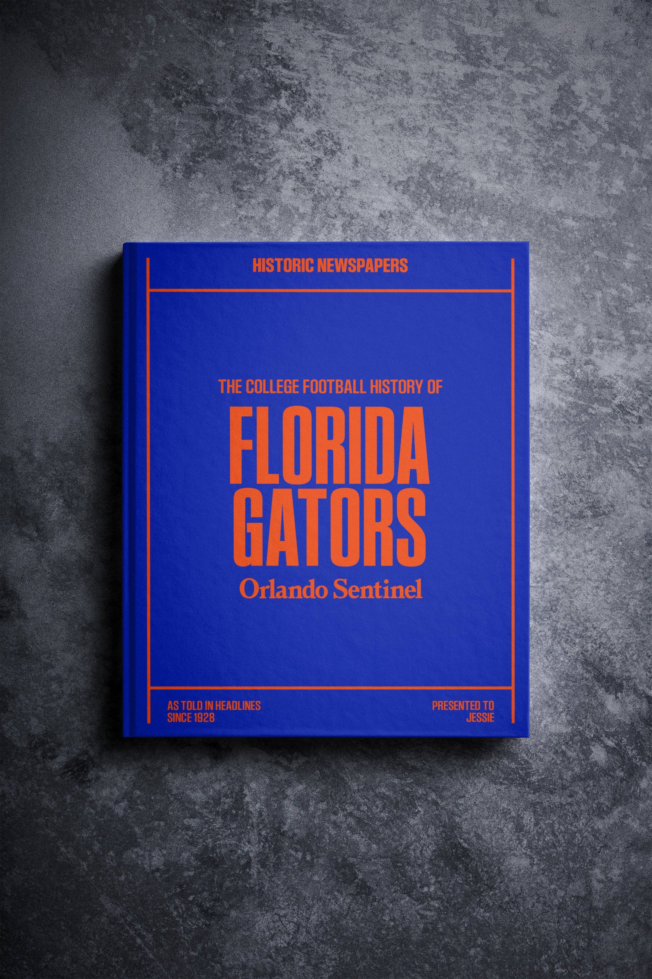 The College Football History of Florida Gators Orlando Sentinel Edition