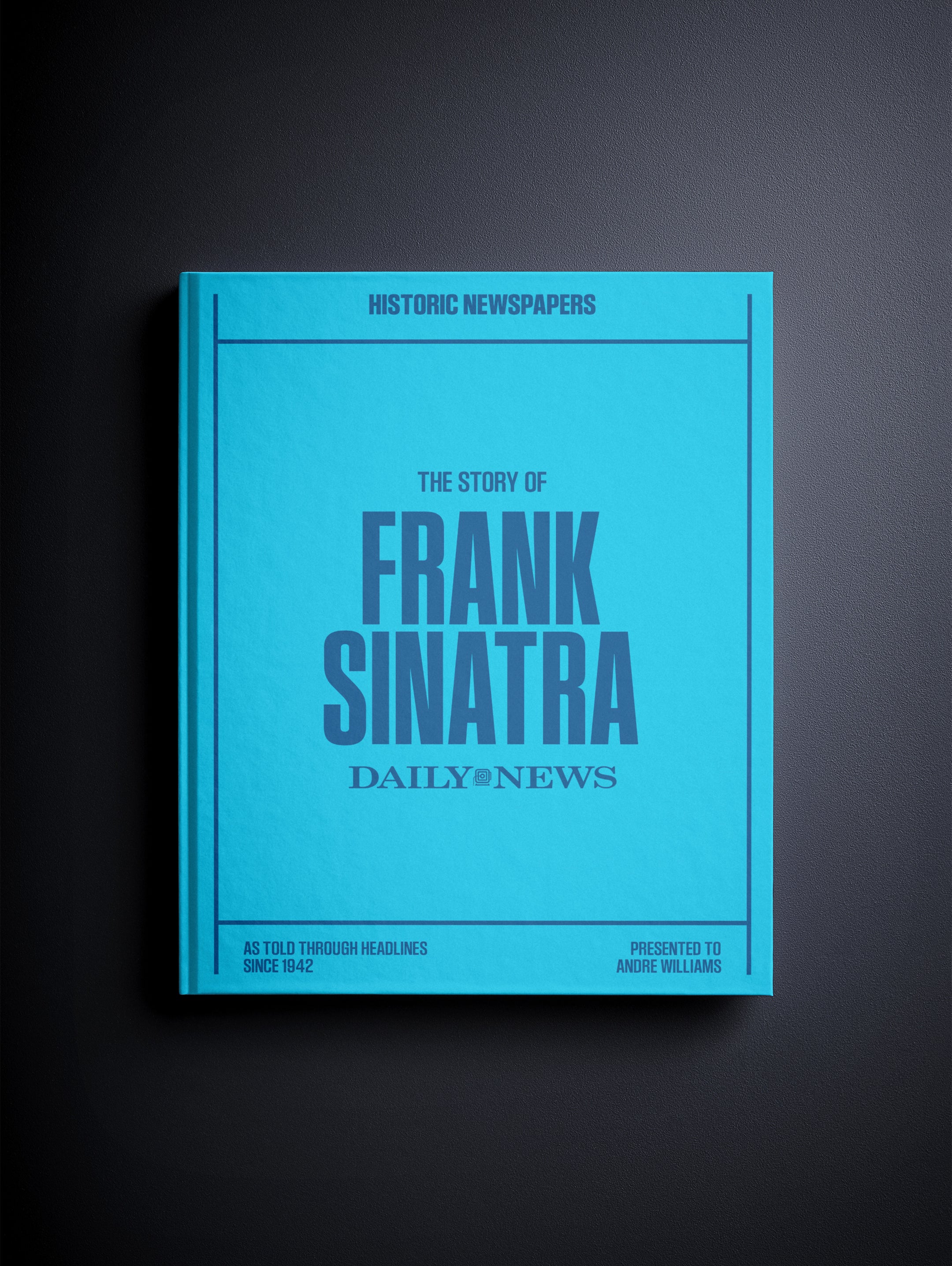 The Story of Frank Sinatra New York Daily News Edition