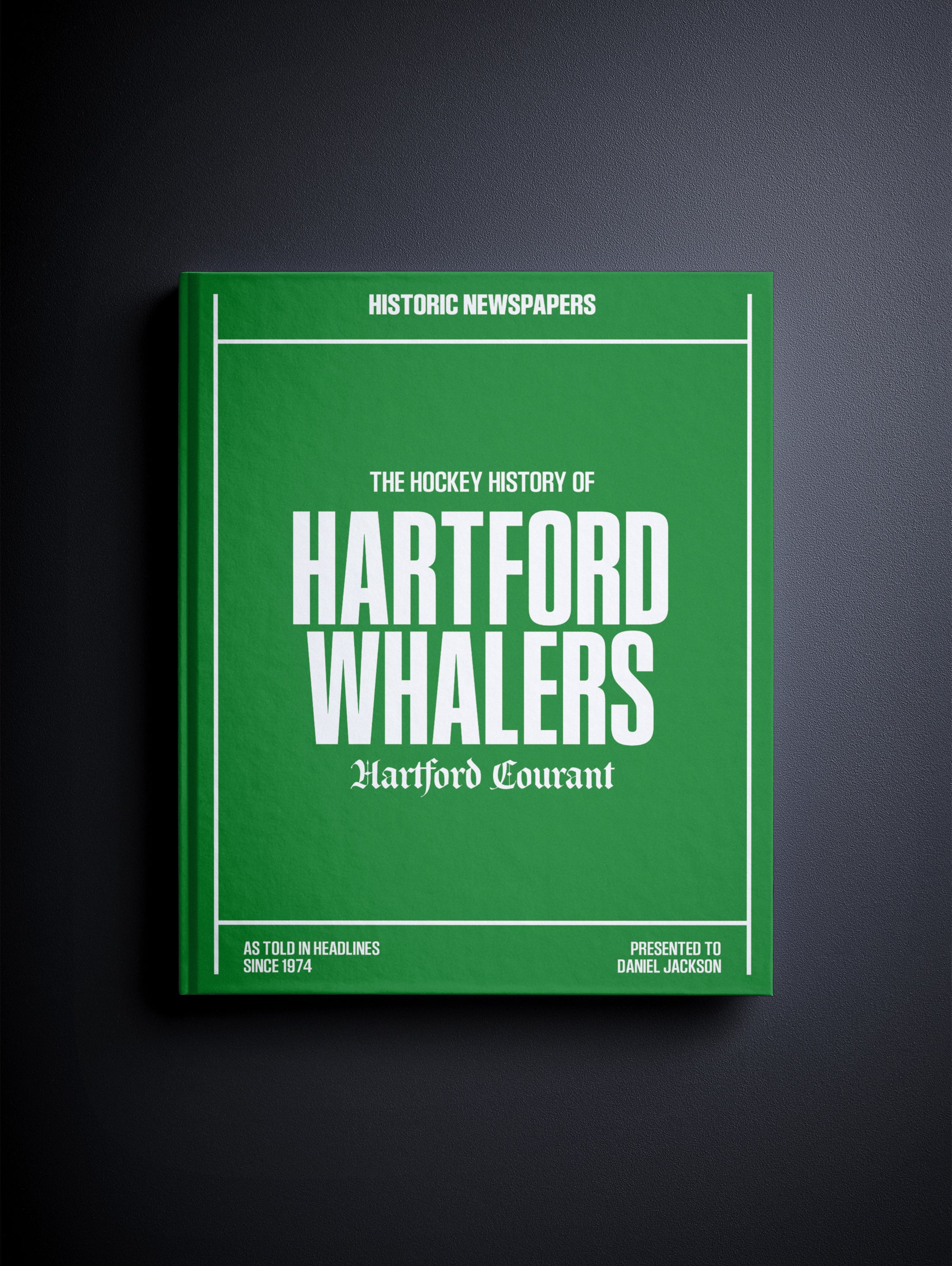 The Hockey History of Hartford Whalers Hartford Courant Edition