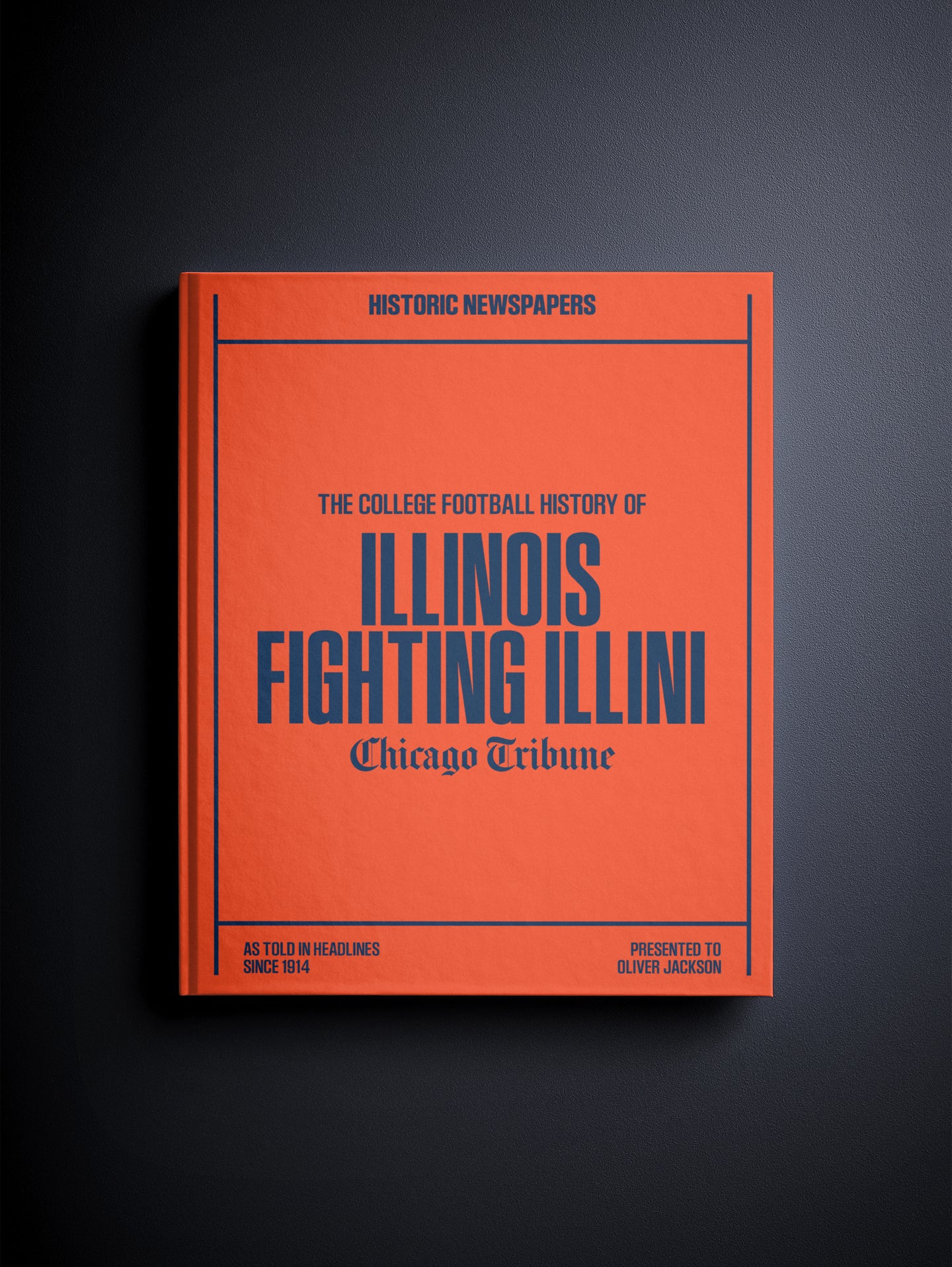 The College Football History of Illinois Fighting Illini Chicago Tribune Edition