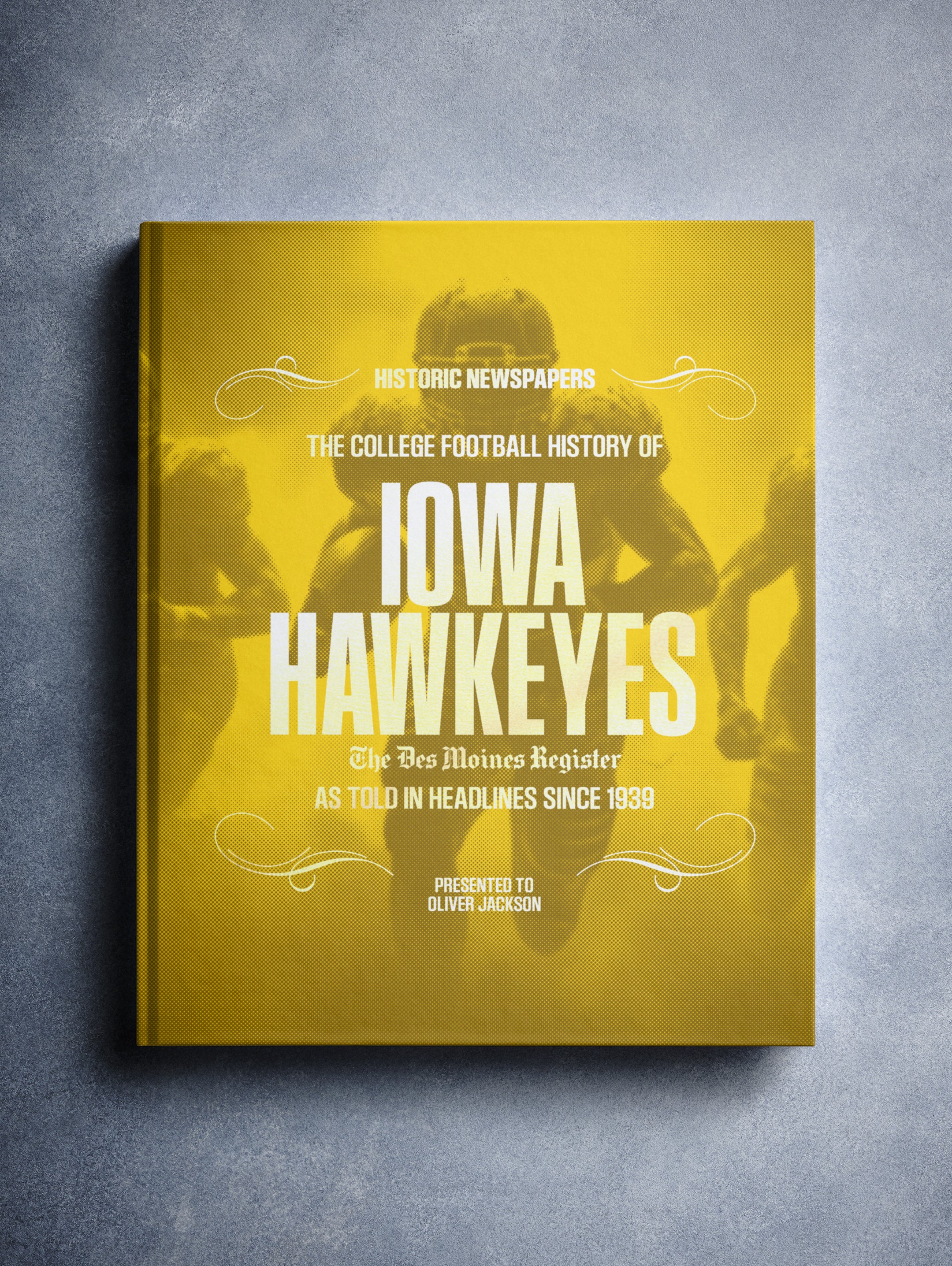 POD book titled "The College Football History of Iowa Hawkeyes" by Historic Newspapers, with a yellow foil cover and pictorial design.