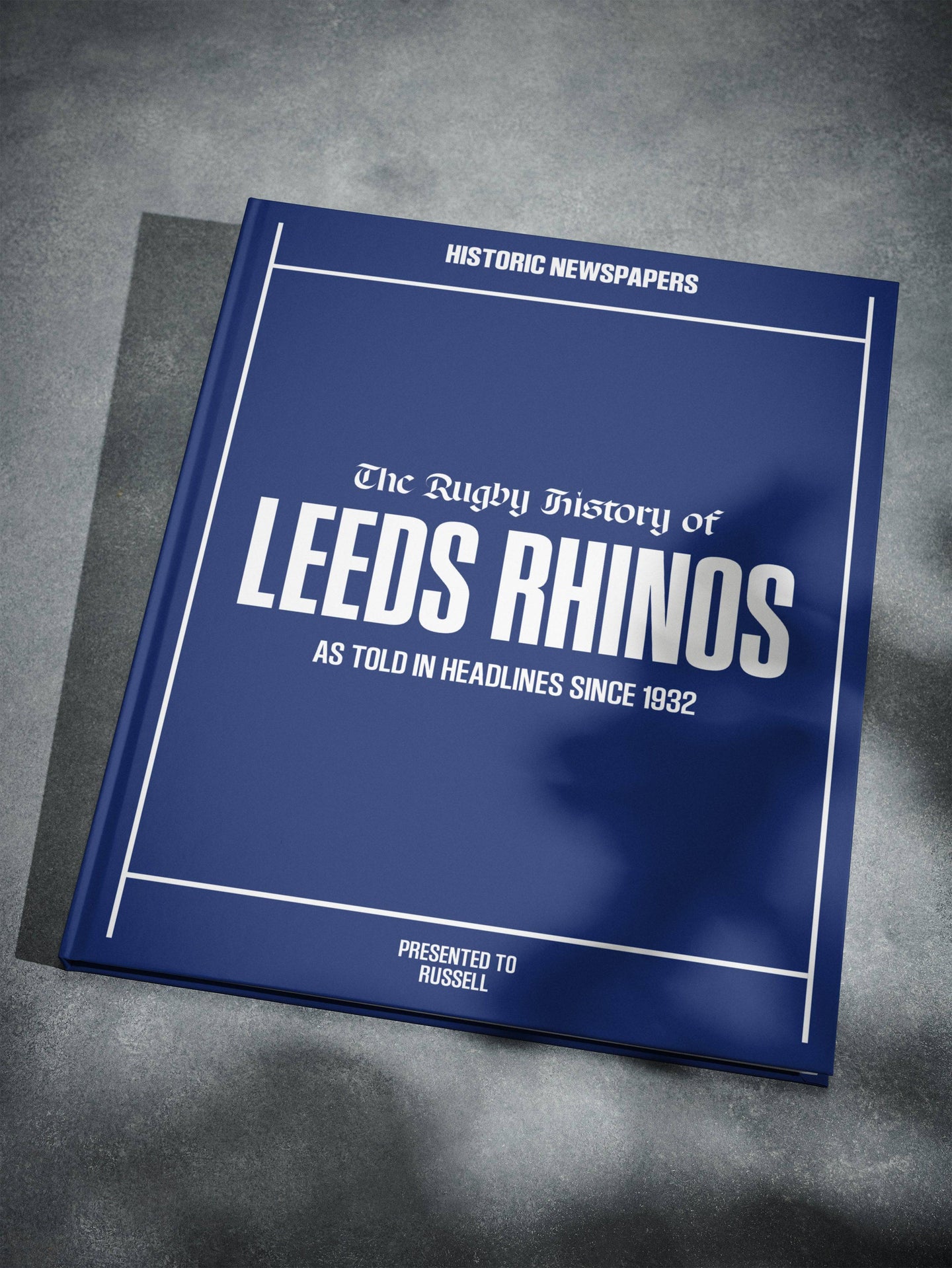 The Rugby History of Leeds Rhinos Book - Historic Newspapers