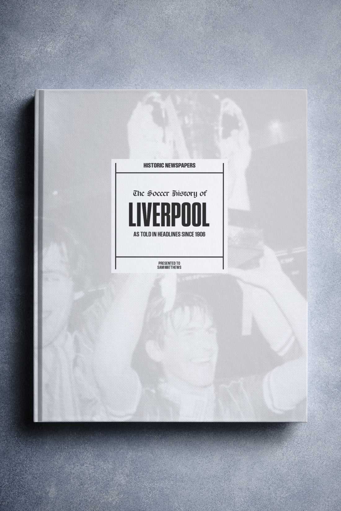 The Football History of Liverpool Book | Historic Newspapers