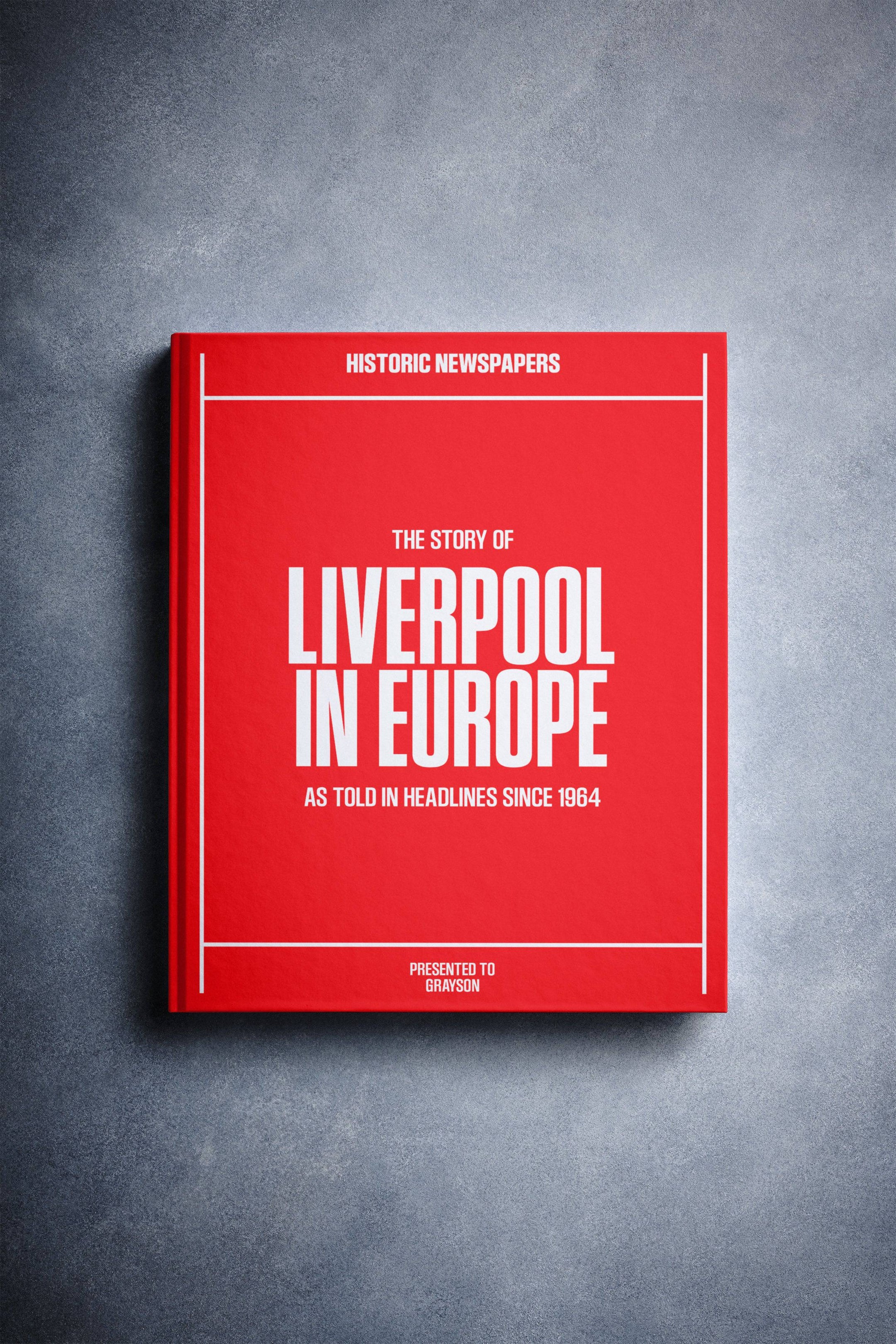 The Football History of Liverpool in Europe Book - Historic Newspapers