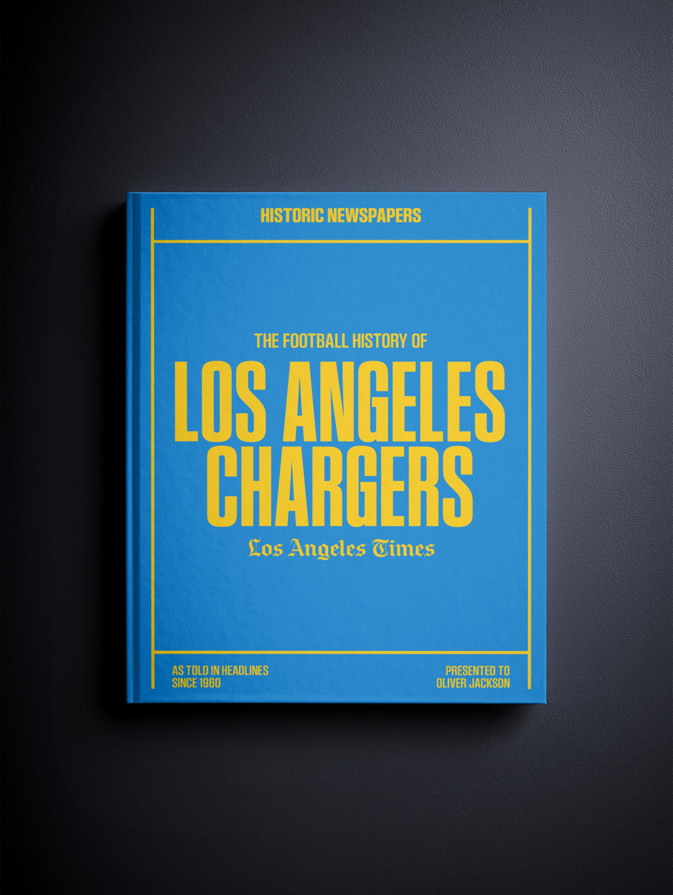 The US Football History of Los Angeles Chargers Los Angeles Times Edition Book
