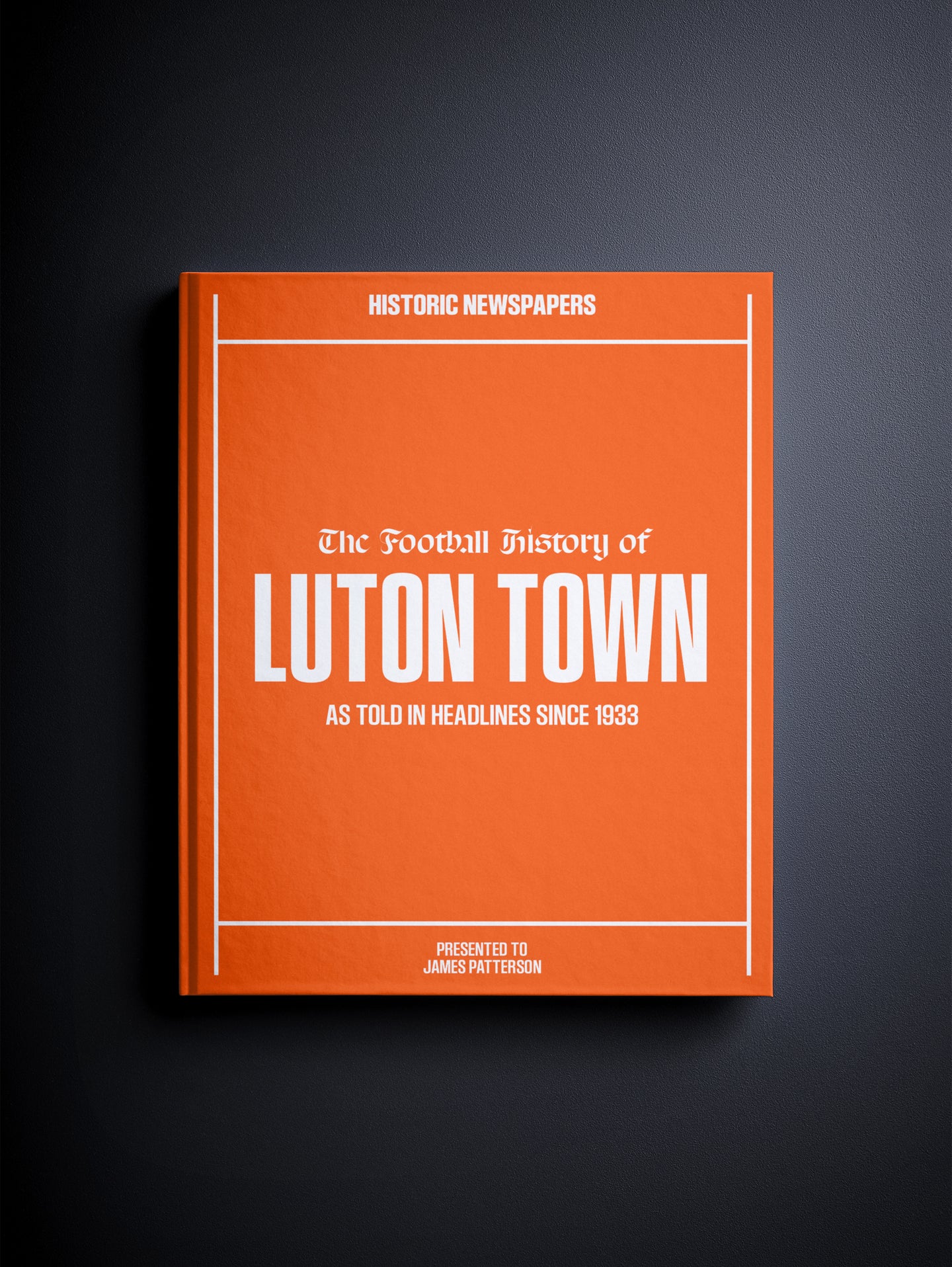 The Football History of Luton Town Book - Historic Newspapers