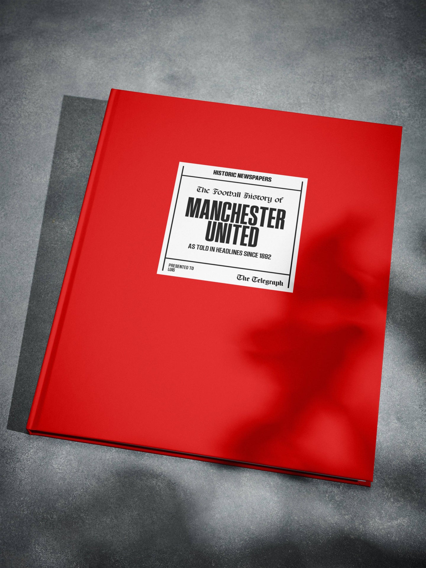 The Football History of Manchester United Telegraph Edition Book - Historic Newspapers