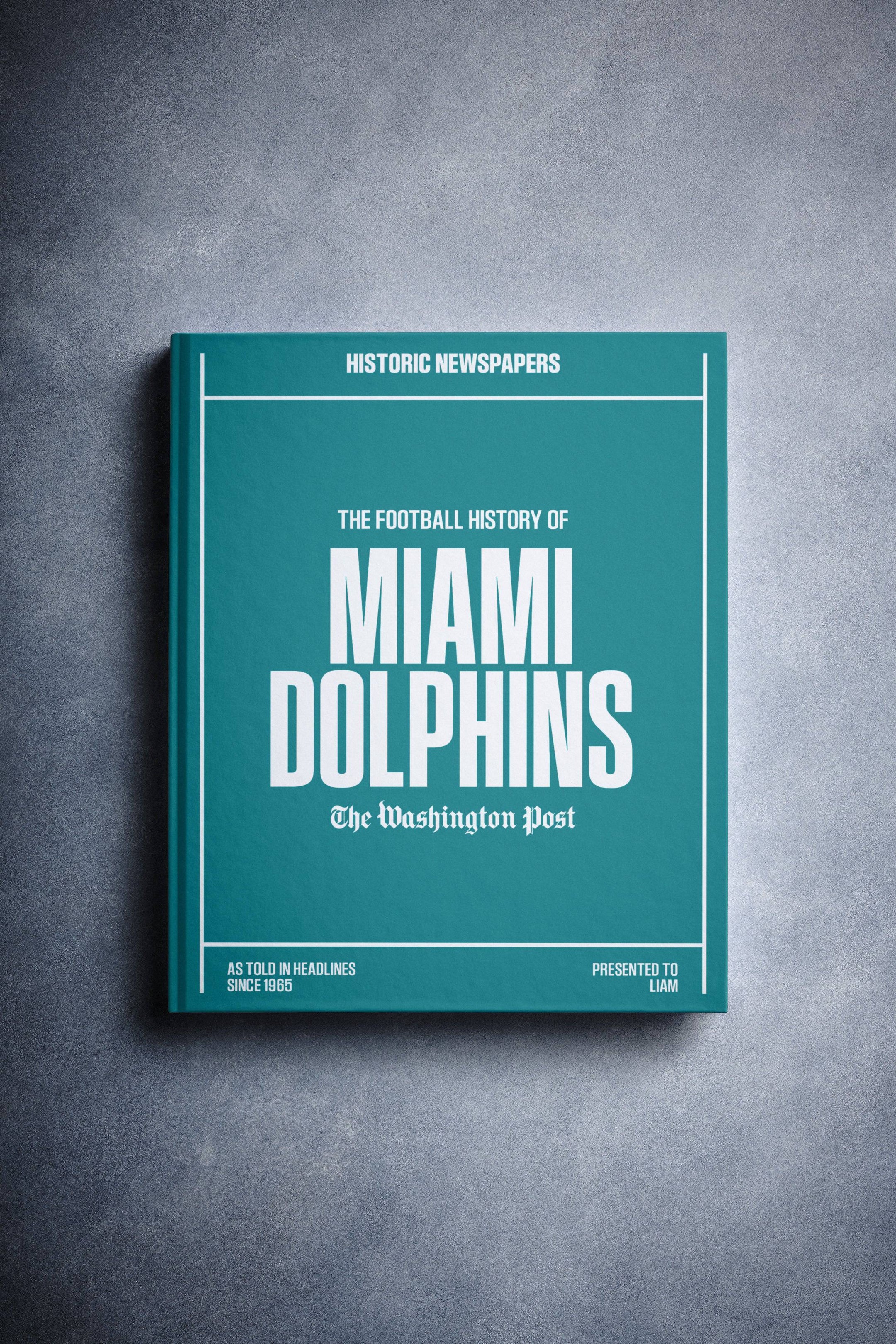 The US Football History of Miami Dolphins Washington Post Edition Book