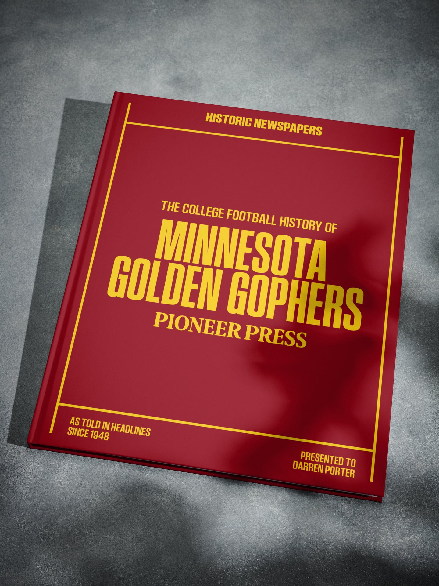 The College Football History of Minnesota Golden Gophers Pioneer Press Edition