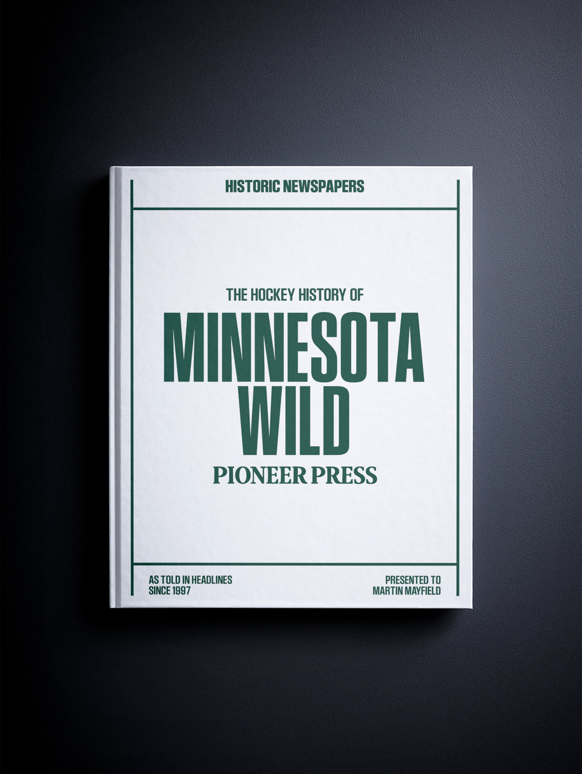 The Hockey History of Minnesota Wild Pioneer Press Edition