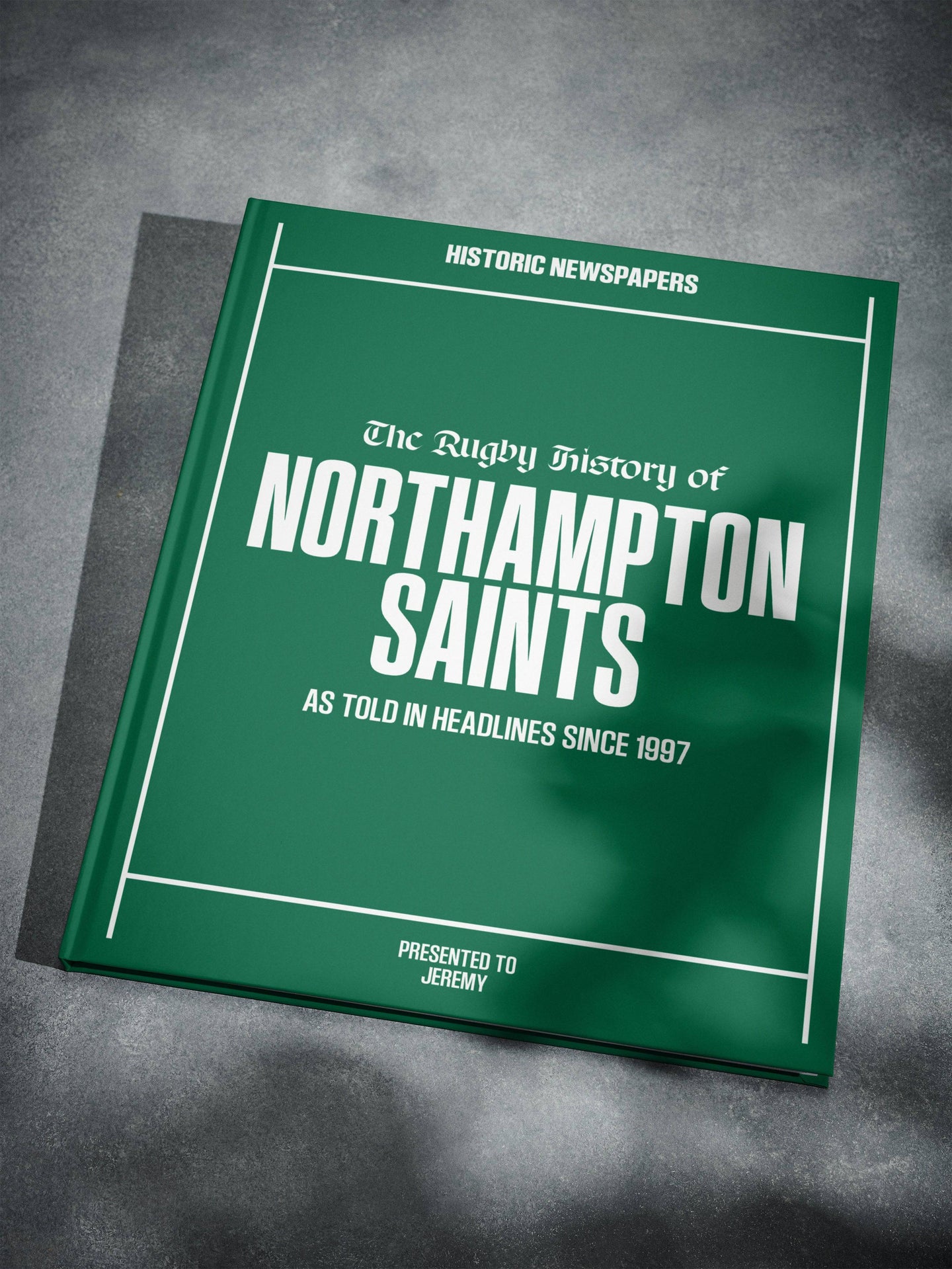 The Rugby History of Northampton Saints Book - Historic Newspapers