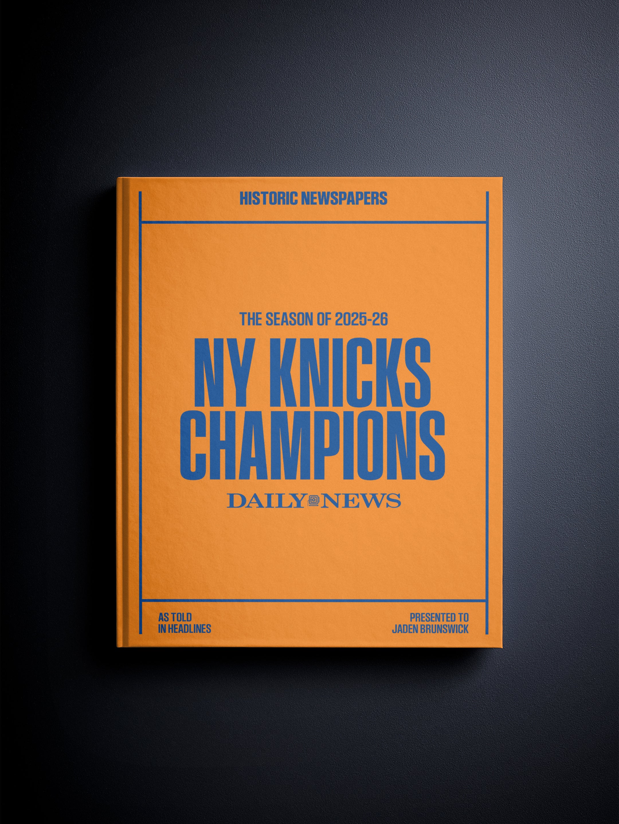 The Story of New York Knicks '26 Champions New York Daily News Edition