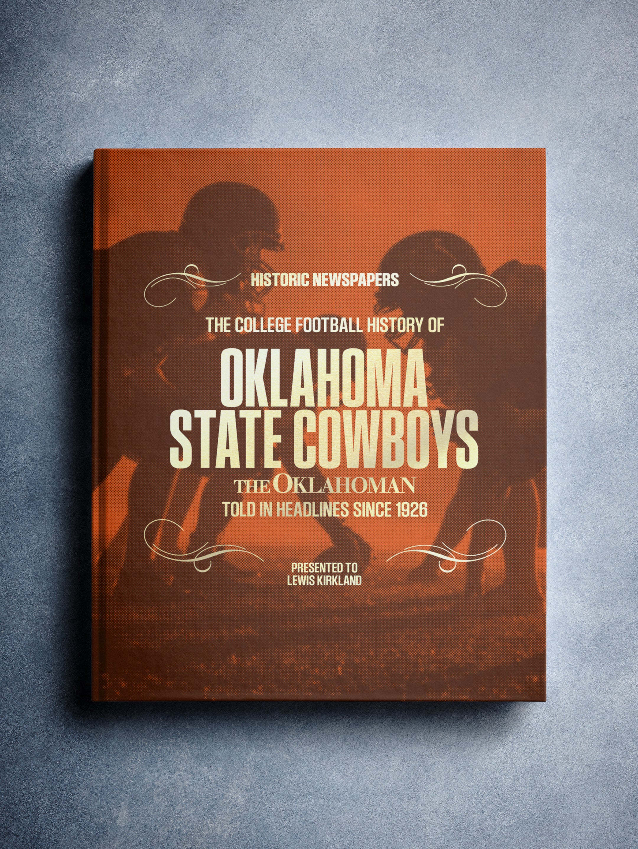 Cover of The College Football History of Oklahoma State Cowboys POD book by Historic Newspapers featuring orange foil design and team logo.